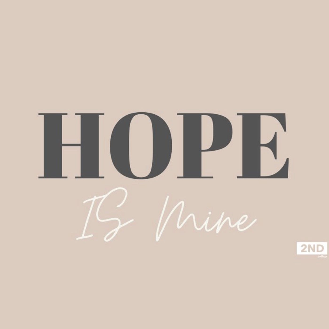 Hope Is Alive: Hope Is Mine