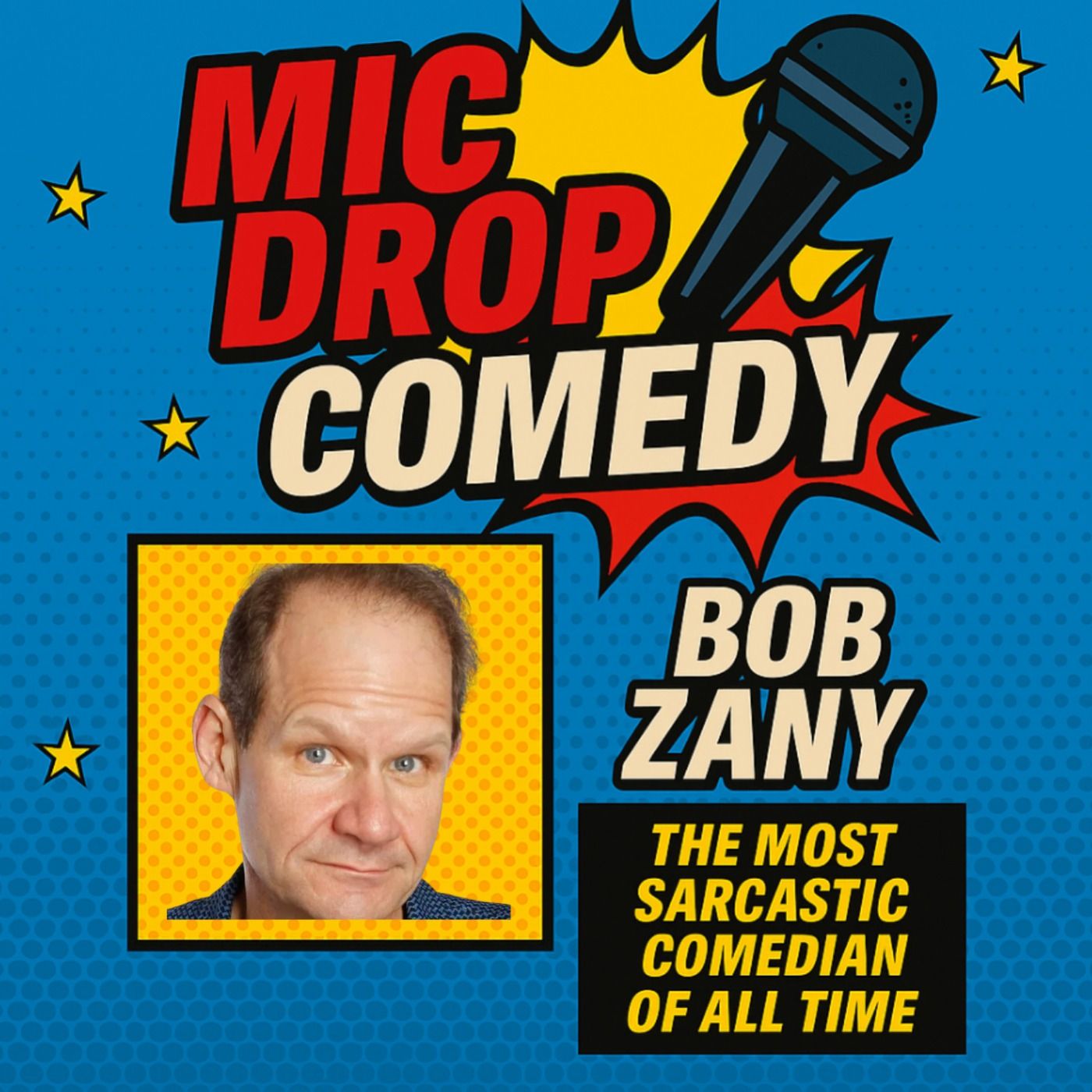 Bob Zany – The Most Sarcastic Comedian of All Time (Standup Comedy) episode artwork