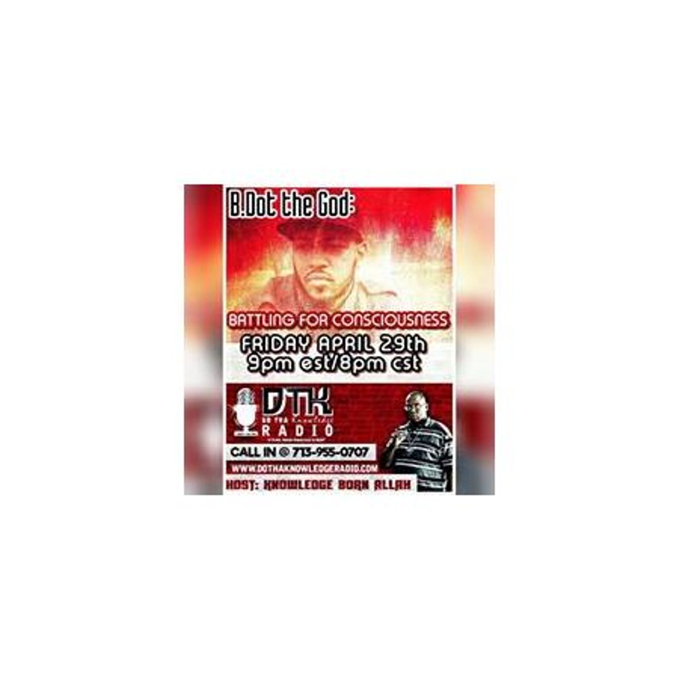 Do Tha Knowledge Radio Presents: B Dot The God- Battle For Consciousness episode artwork