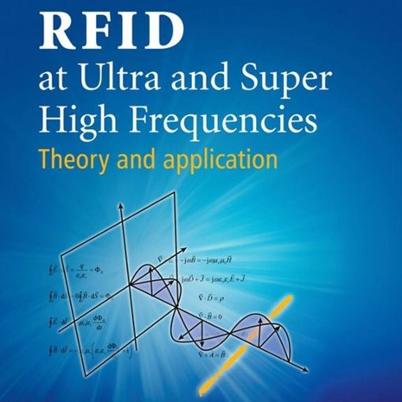RFID at Ultra and Super High Frequencies: Theory and application