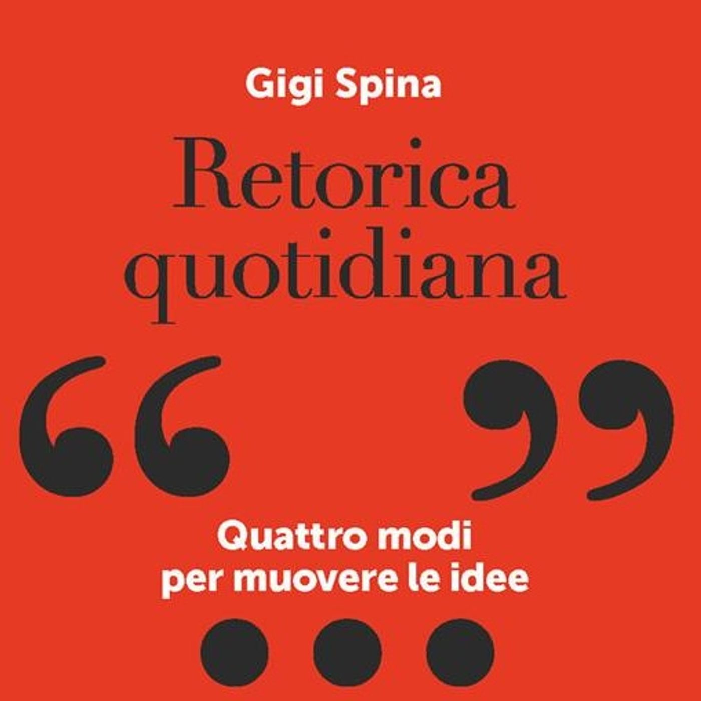 Gigi Spina "Retorica quotidiana" episode artwork