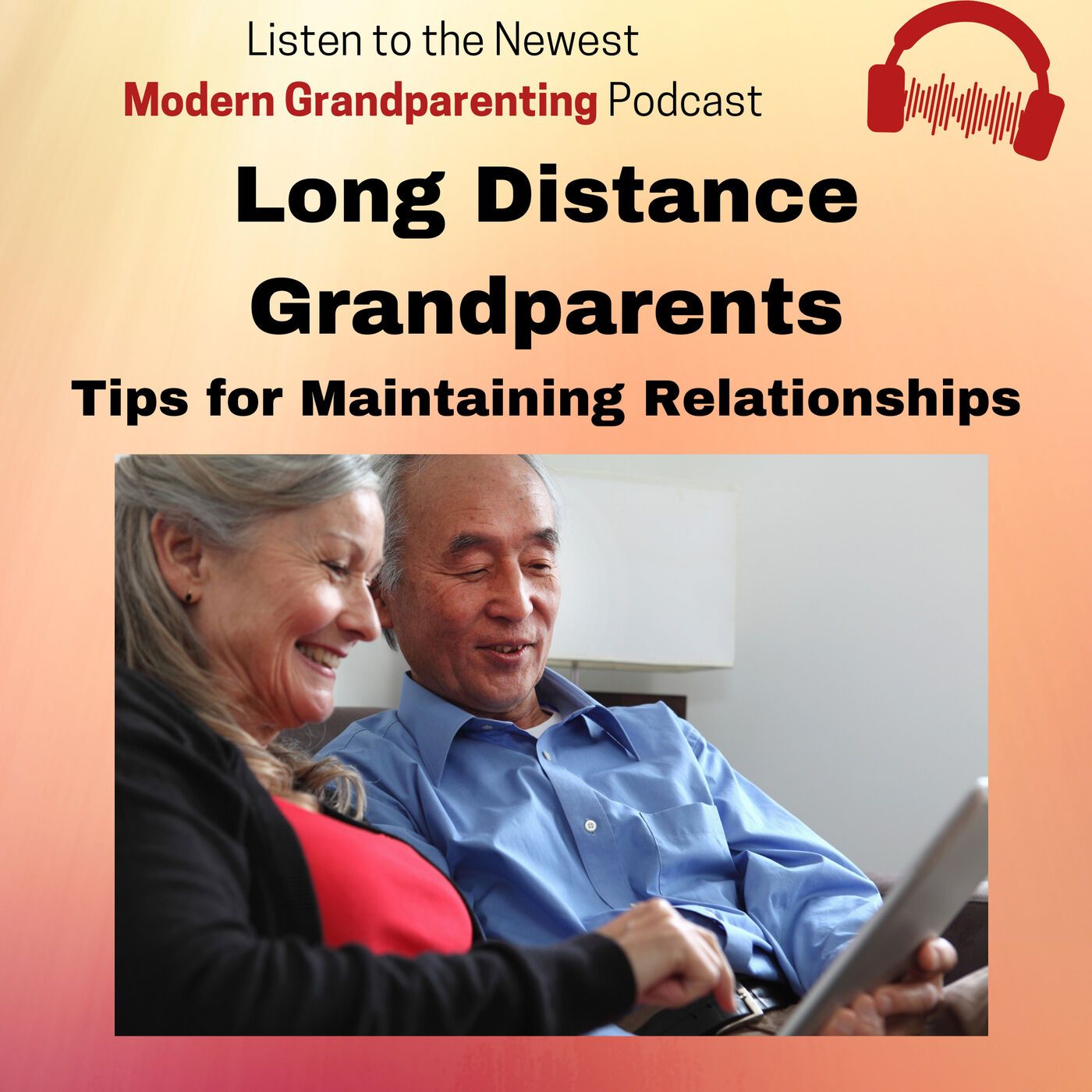 Long Distance Grandparent Tips for Maintaining Relationships episode artwork