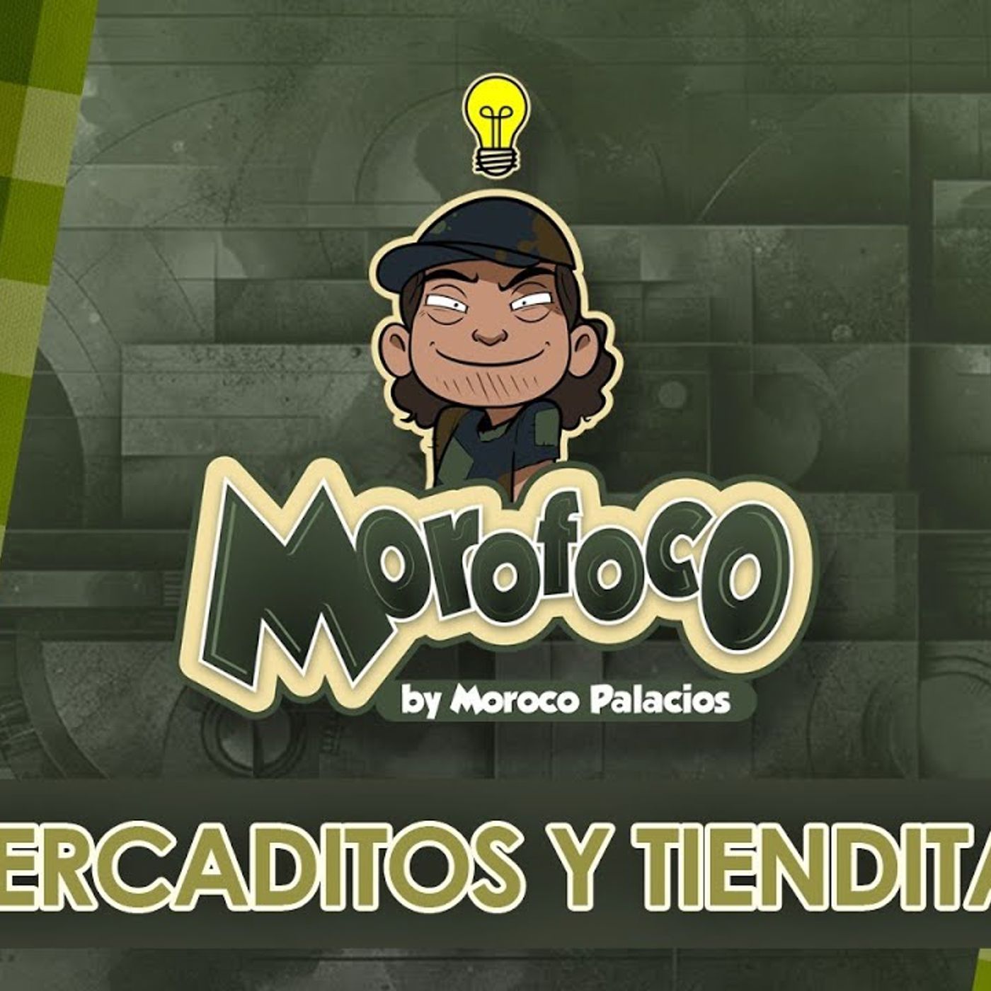 Morofoco Ep 38.- Mercaditos y Tienditas episode artwork