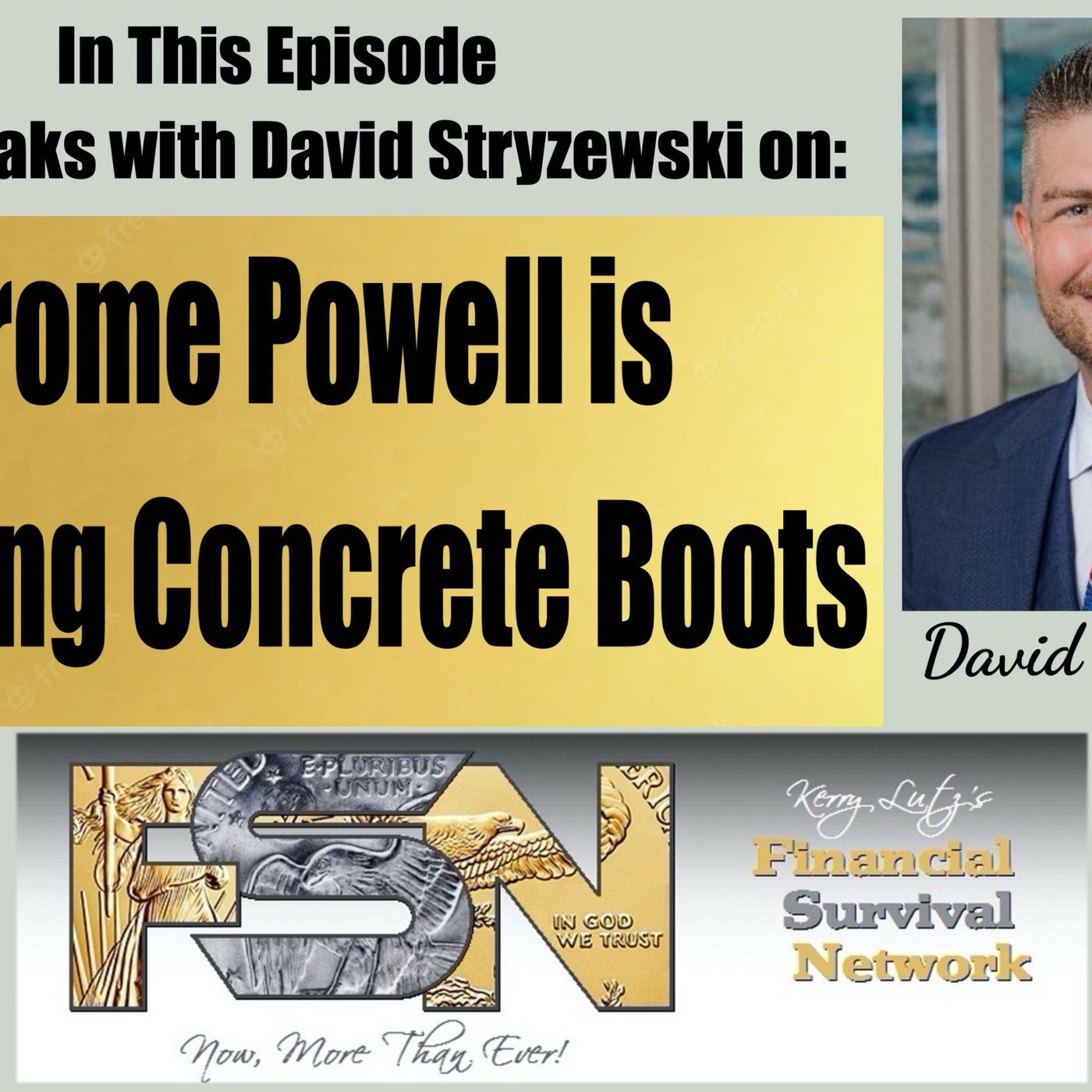 Jerome Powell is Wearing Concrete Boots with David Stryzewski #6063