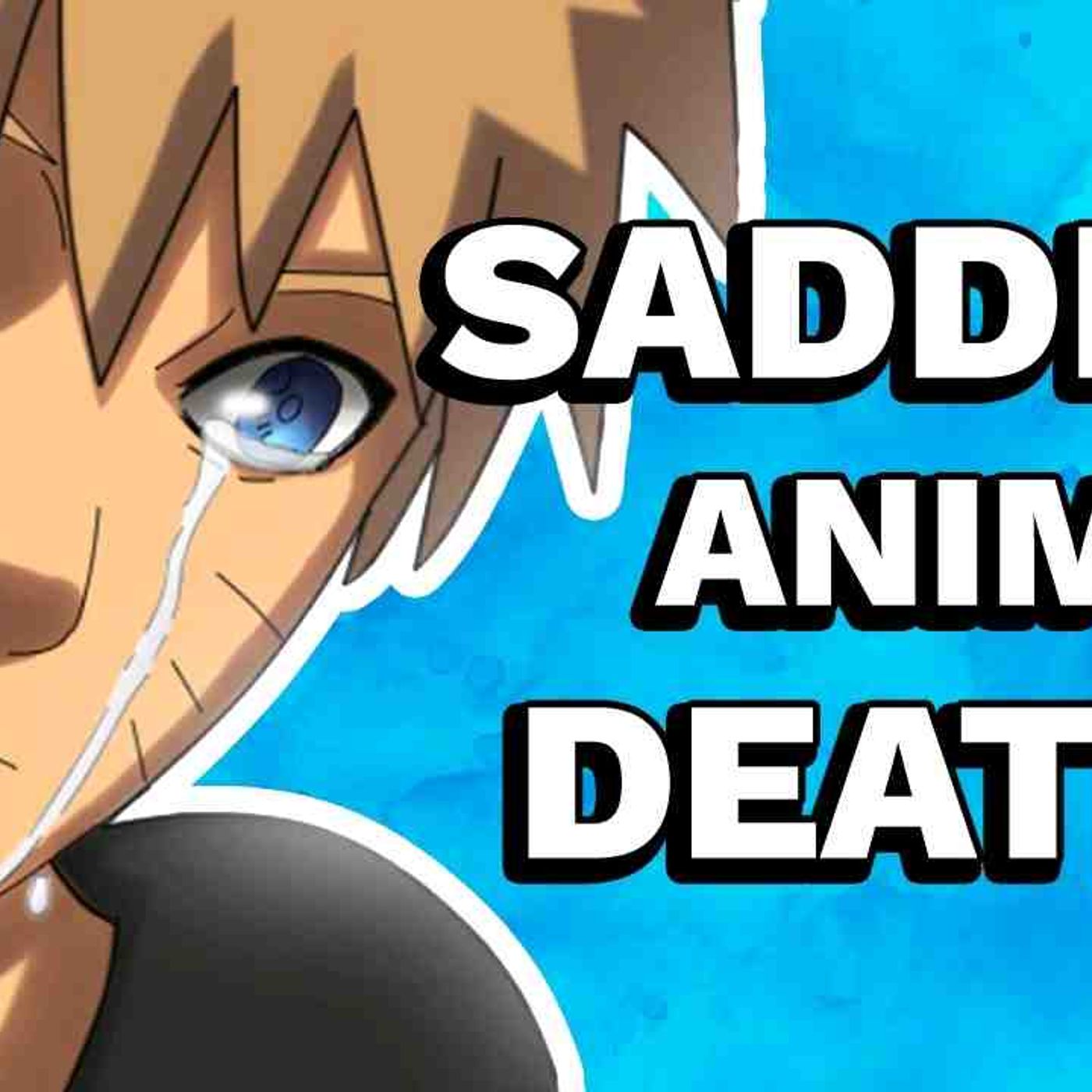 Top 10 Saddest Anime Deaths(MP3_160K) episode artwork