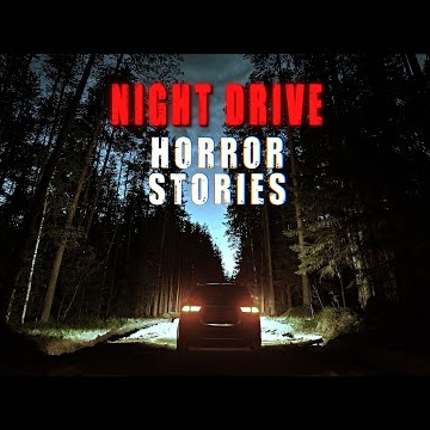 078. 3 Disturbing True Night Drive Horror Stories episode artwork