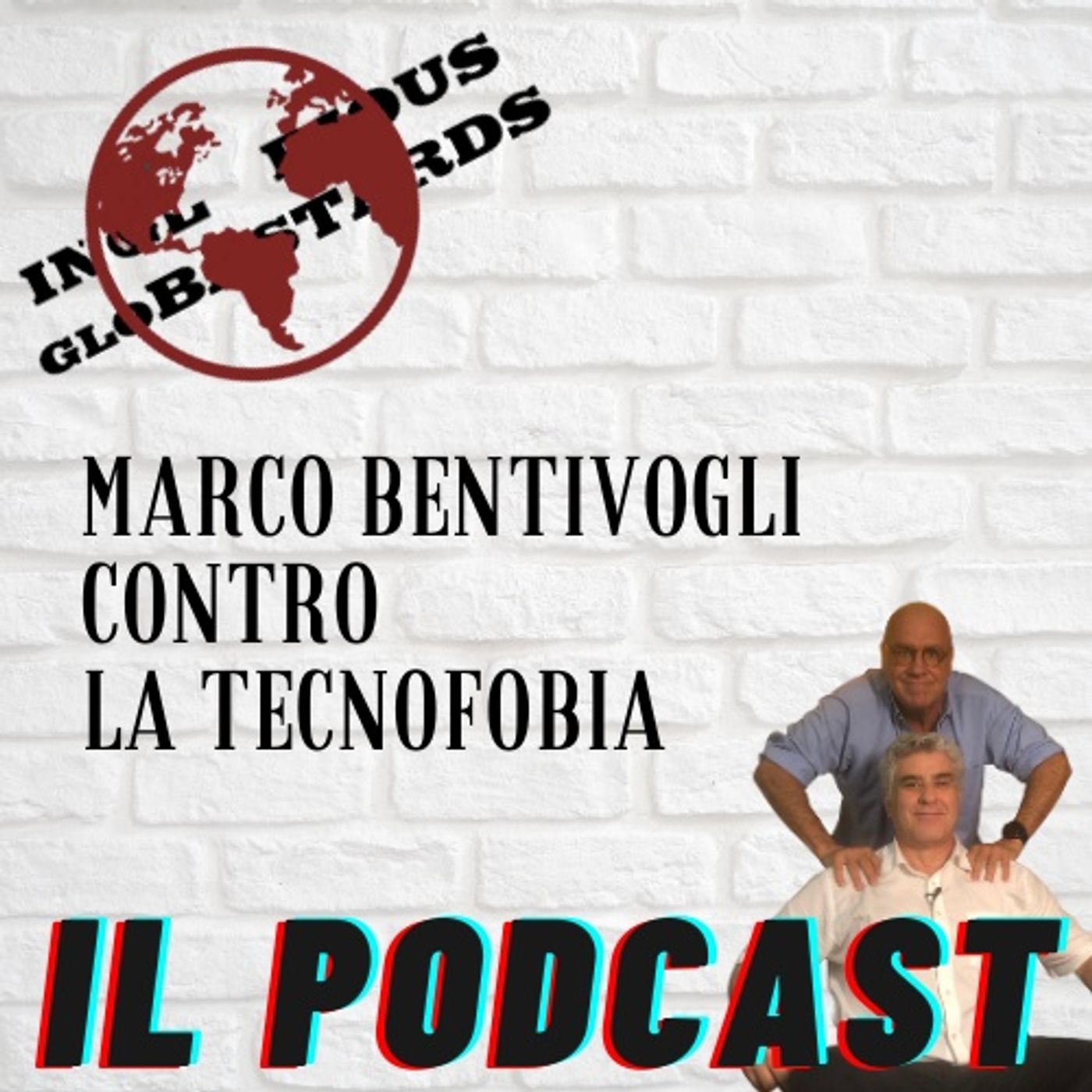 Inglorious Globastards - PODCAST