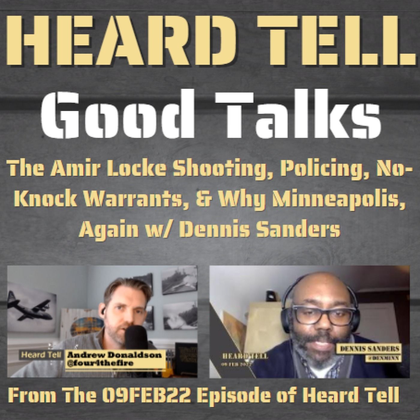 Good Talks: The Amir Locke Shooting, Policing, No-Knock Warrants, & Why Minneapolis, Again w/ Dennis Sanders
