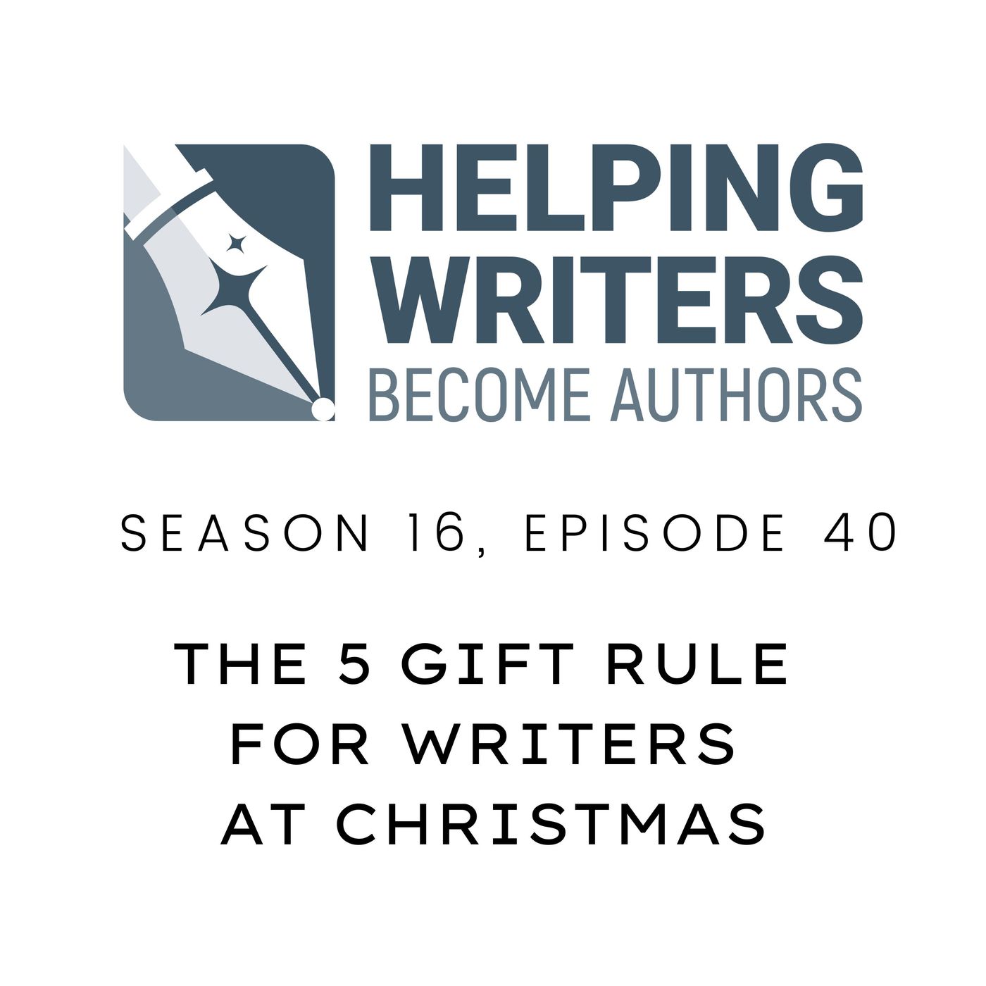 S16:E40: The 5 Gift Rule for Writers at Christmas episode artwork