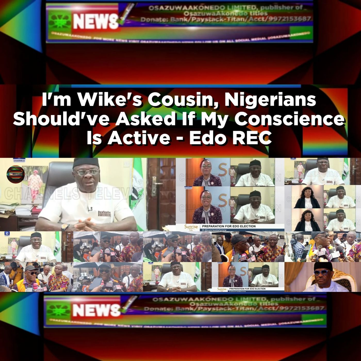 I'm Wike's Cousin, Nigerians Should've Asked If My Conscience Is Active - Edo REC ~ OsazuwaAkonedo episode artwork