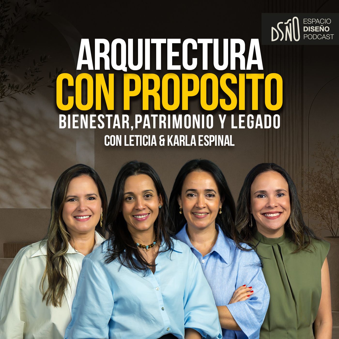 125. ¿Cómo la arquitectura influye en tu bienestar, patrimonio y legado? | Leticia & Karla Espinal episode artwork