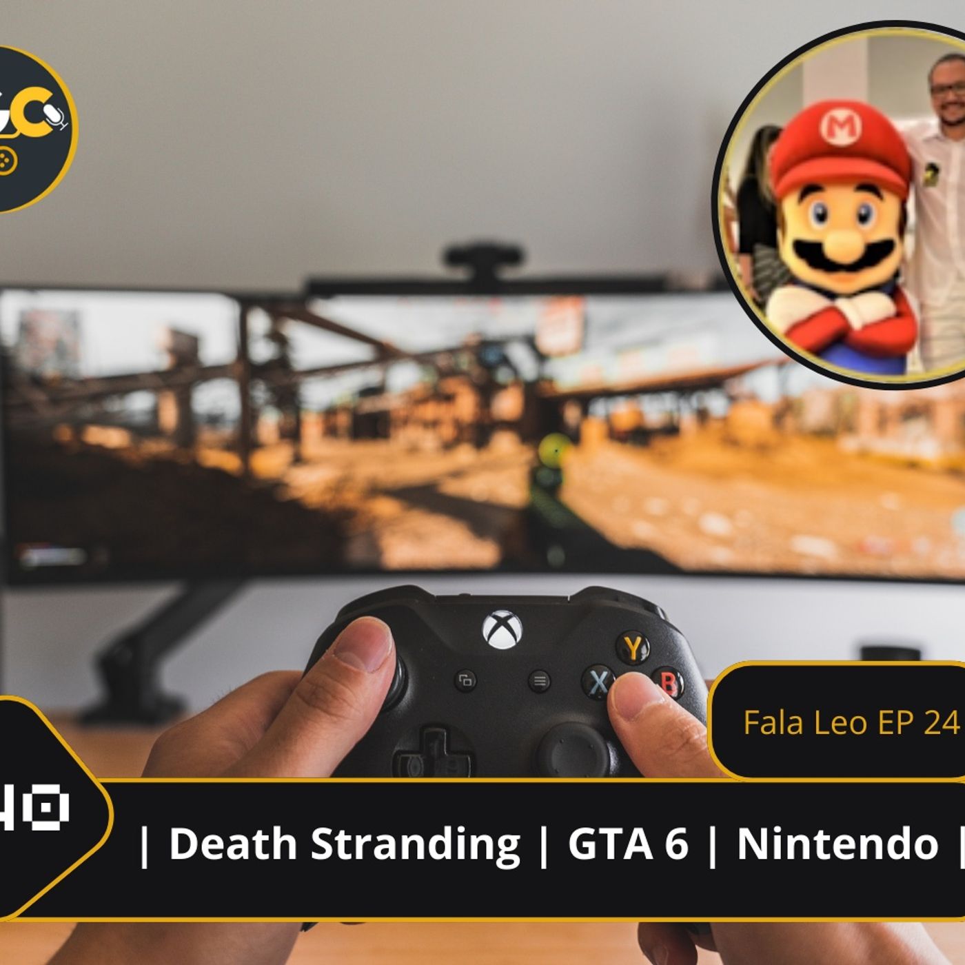 Fala Gamer Cast - #140 Fala Leo EP 25 | Death Stranding | GTA 6 | Nintendo episode artwork