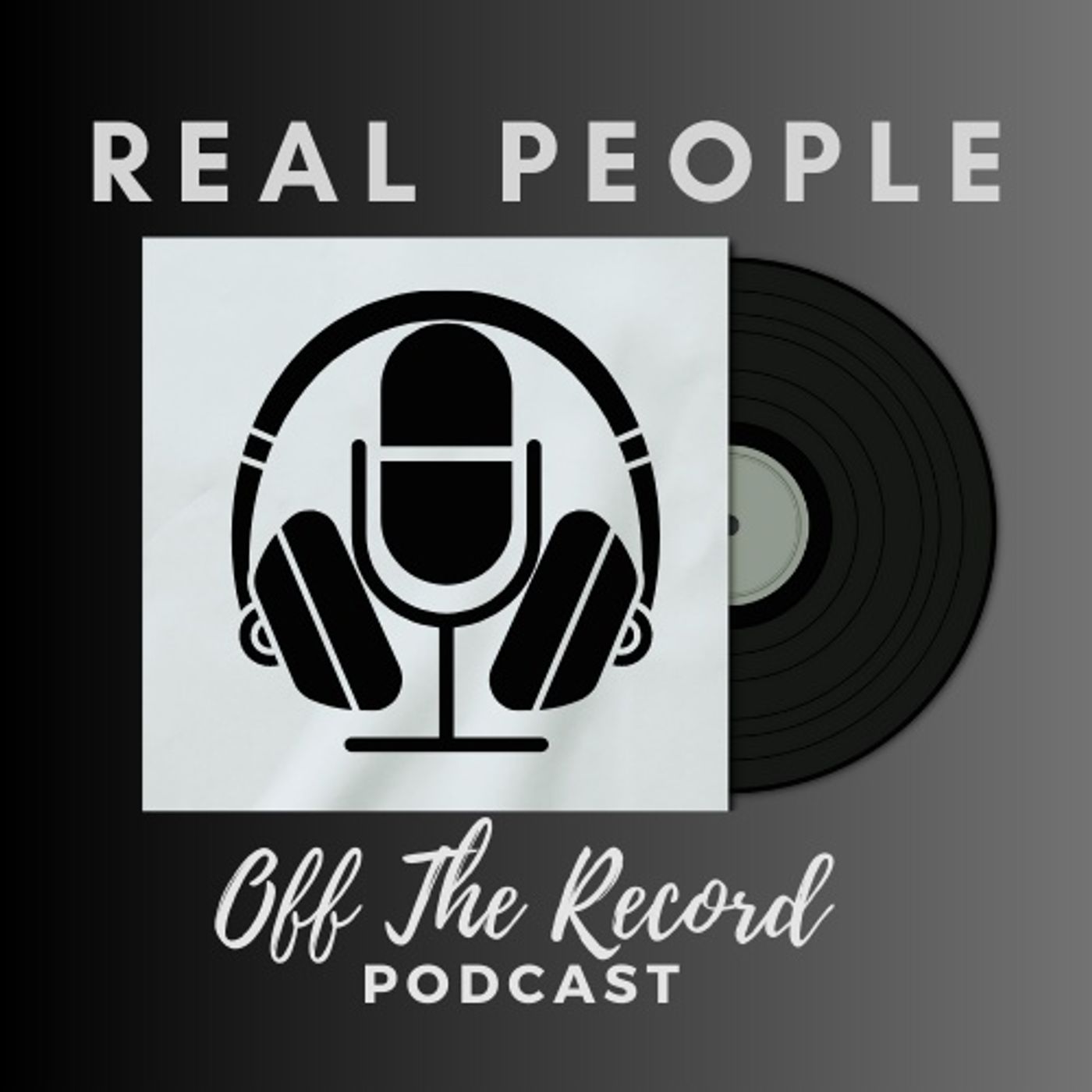 Real People: Off The Record Podcast