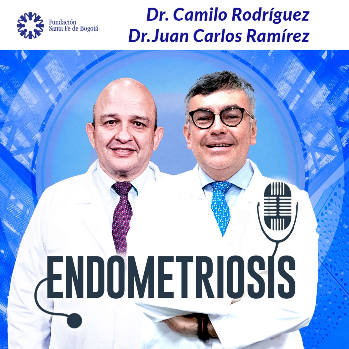 #58 Clínica de Endometriosis con los Doctores Camilo Rodríguez y Juan Carlos Ramírez episode artwork