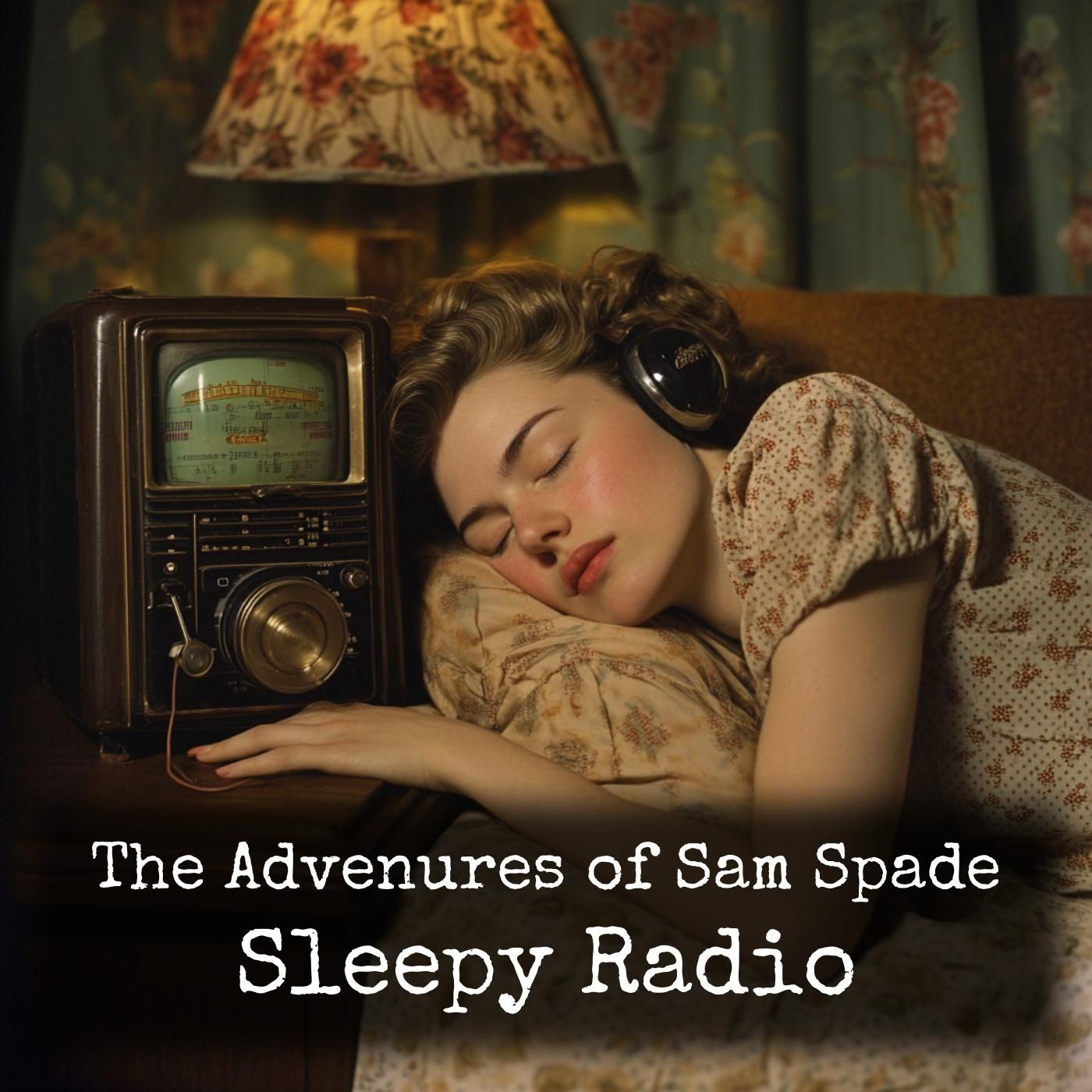 The Advenures of Sam Spade - Sleepy Radio podcast artwork