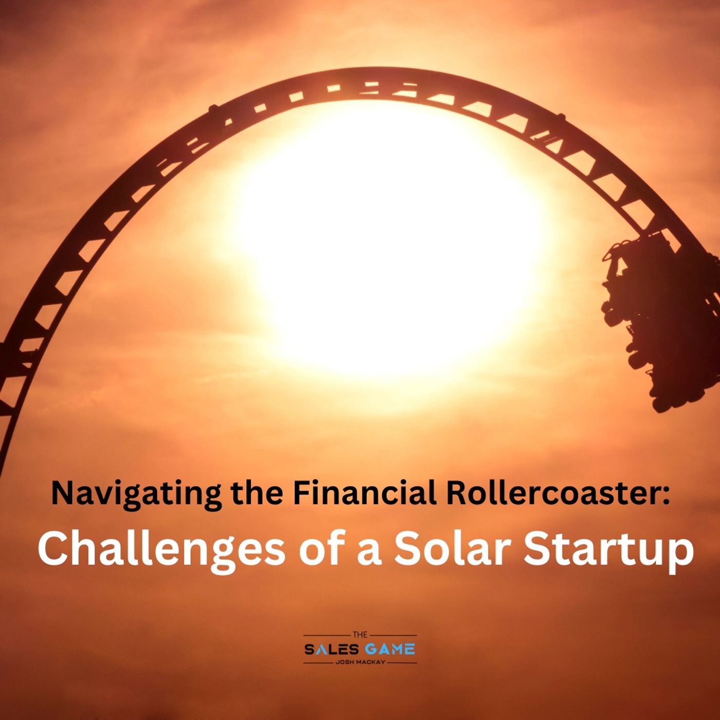 Day 25: Navigating the Financial Rollercoaster - Challenges of a Solar Startup episode artwork