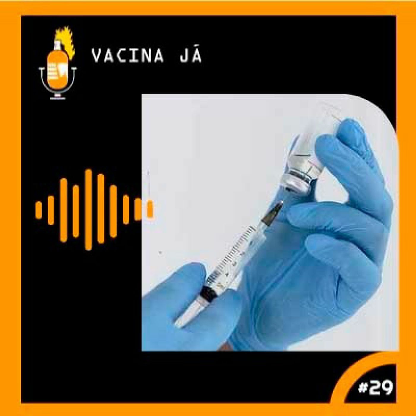 Vacina Já #29 episode artwork