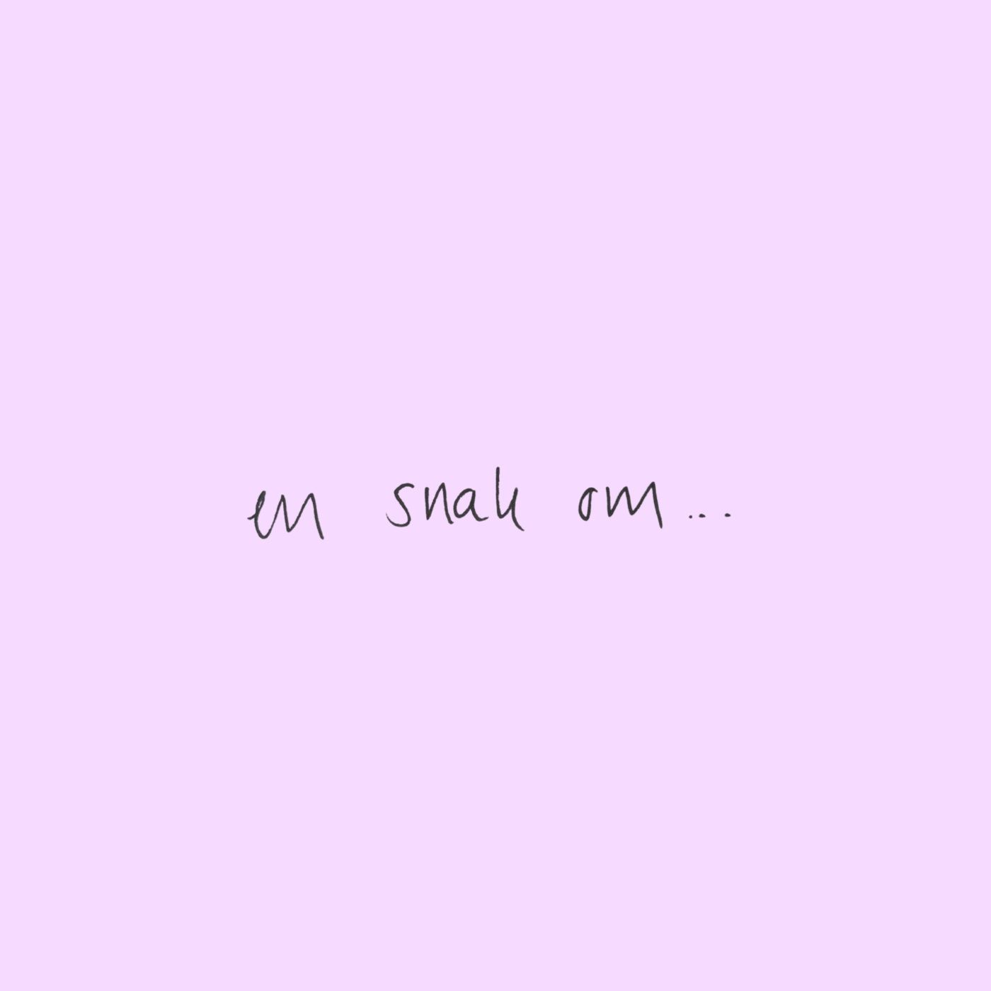 En snak om...
