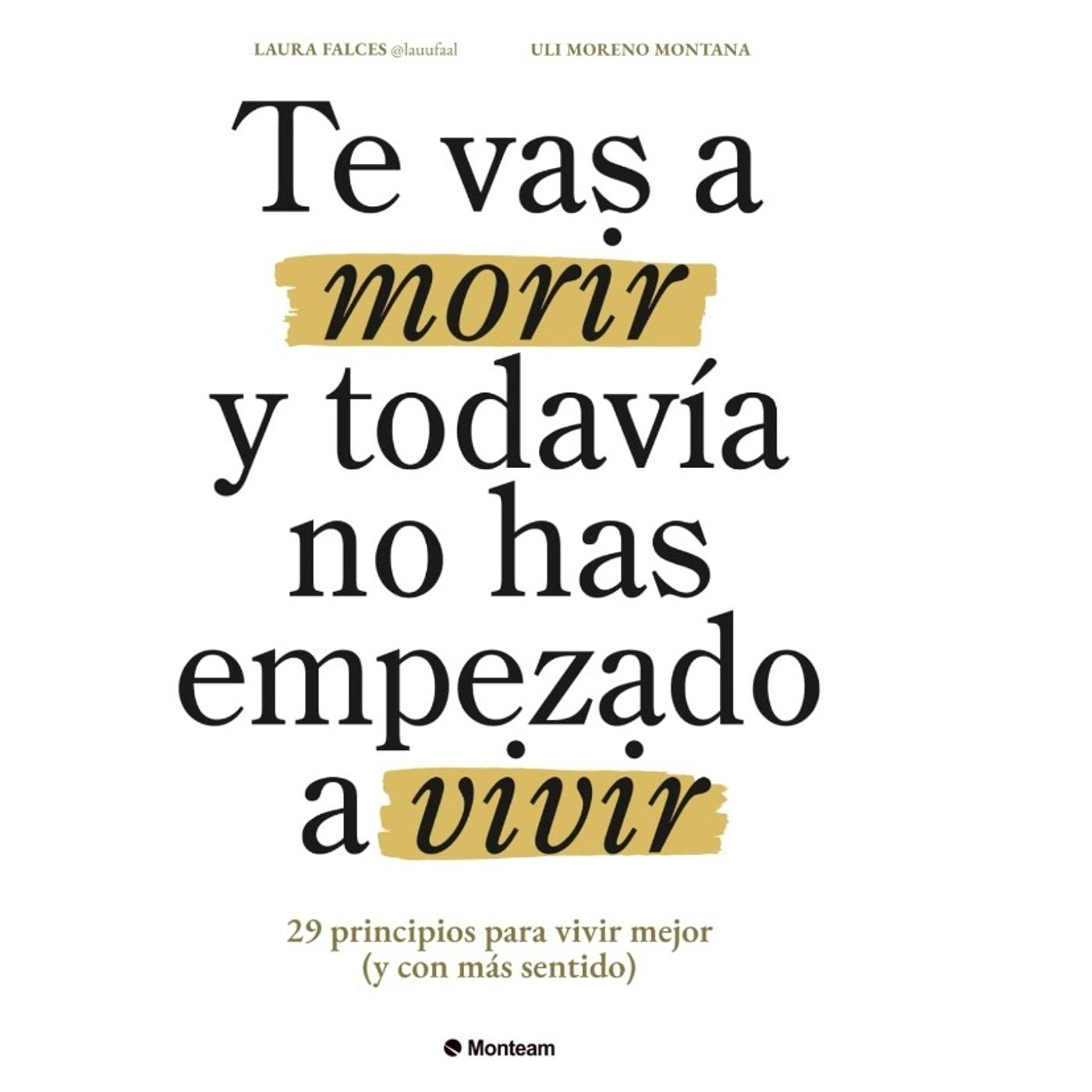 TE VAS A MORIR Y TODAVIA NO HAS EMPEZADO A VIVIR - PRINCIPIO 8 - AUDIOLIBRO