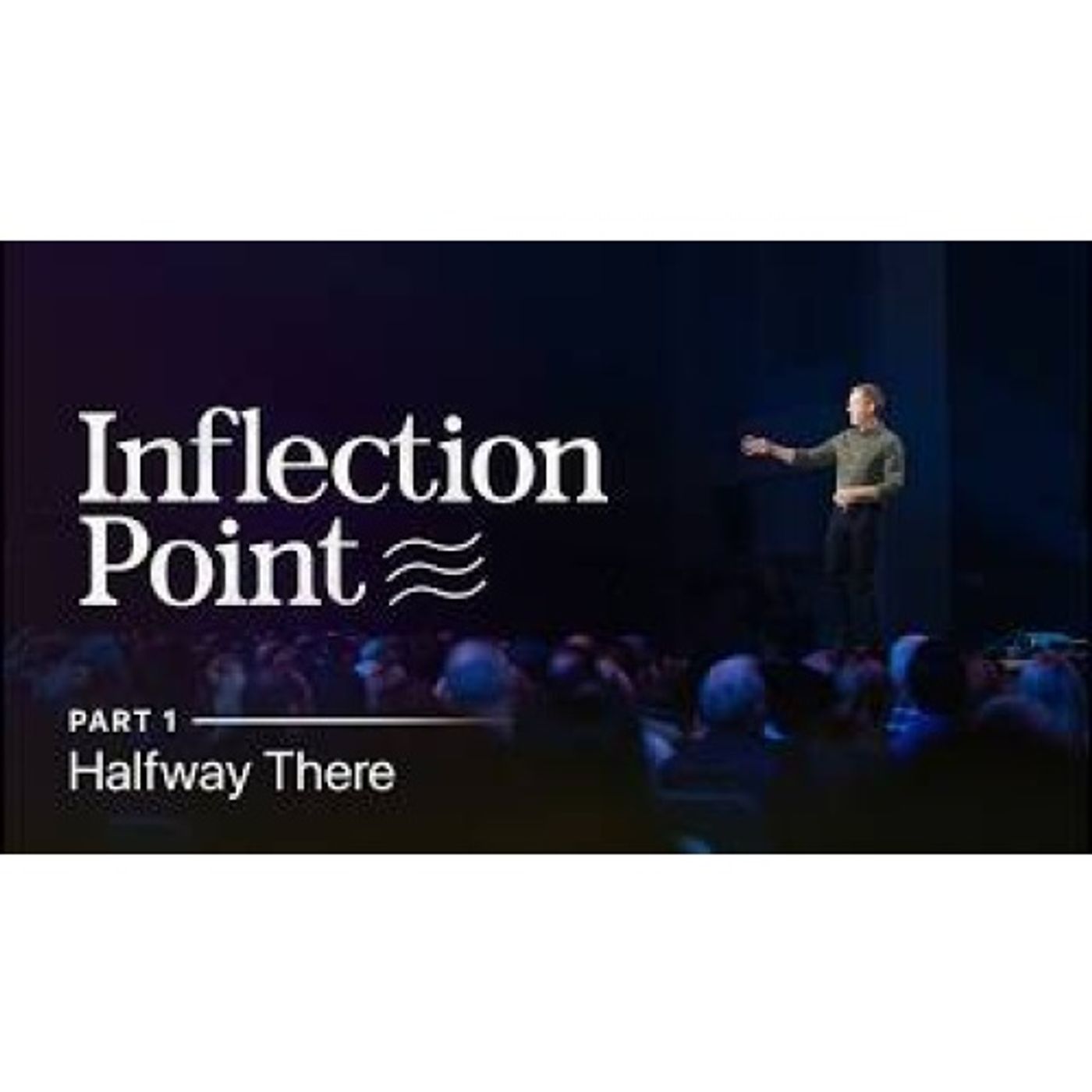Andy Stanley - Inflection Point: Halfway There  Part 1