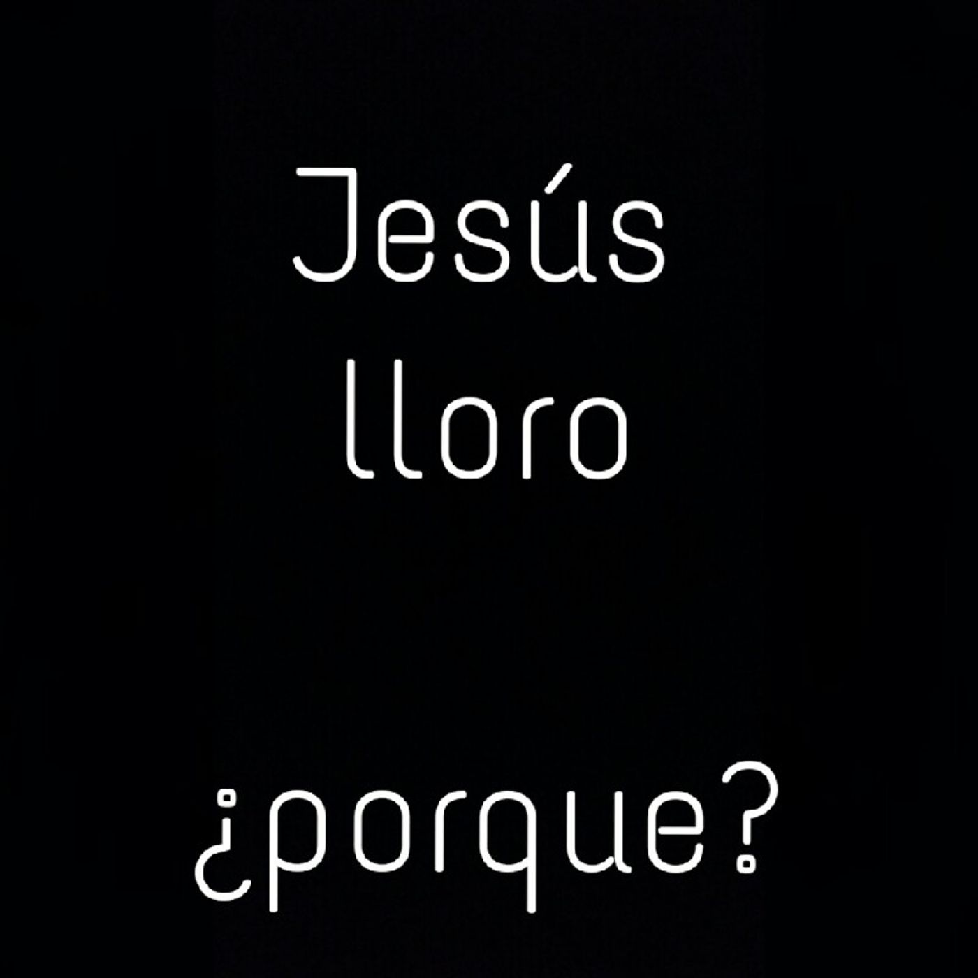 Episodio 1: Jesús lloró episode artwork