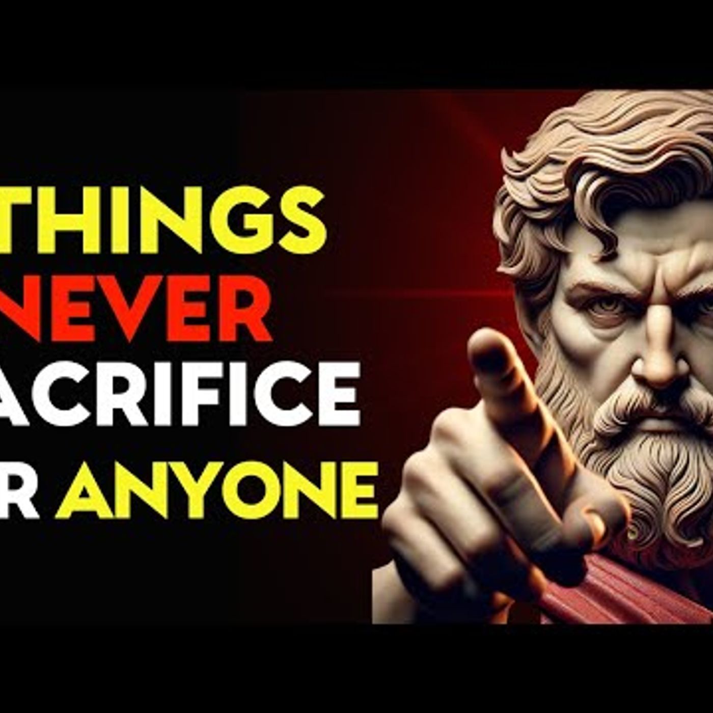 NEVER SACRIFICE These 7 THINGS for ANYONE _ Stoic Philosophy episode artwork