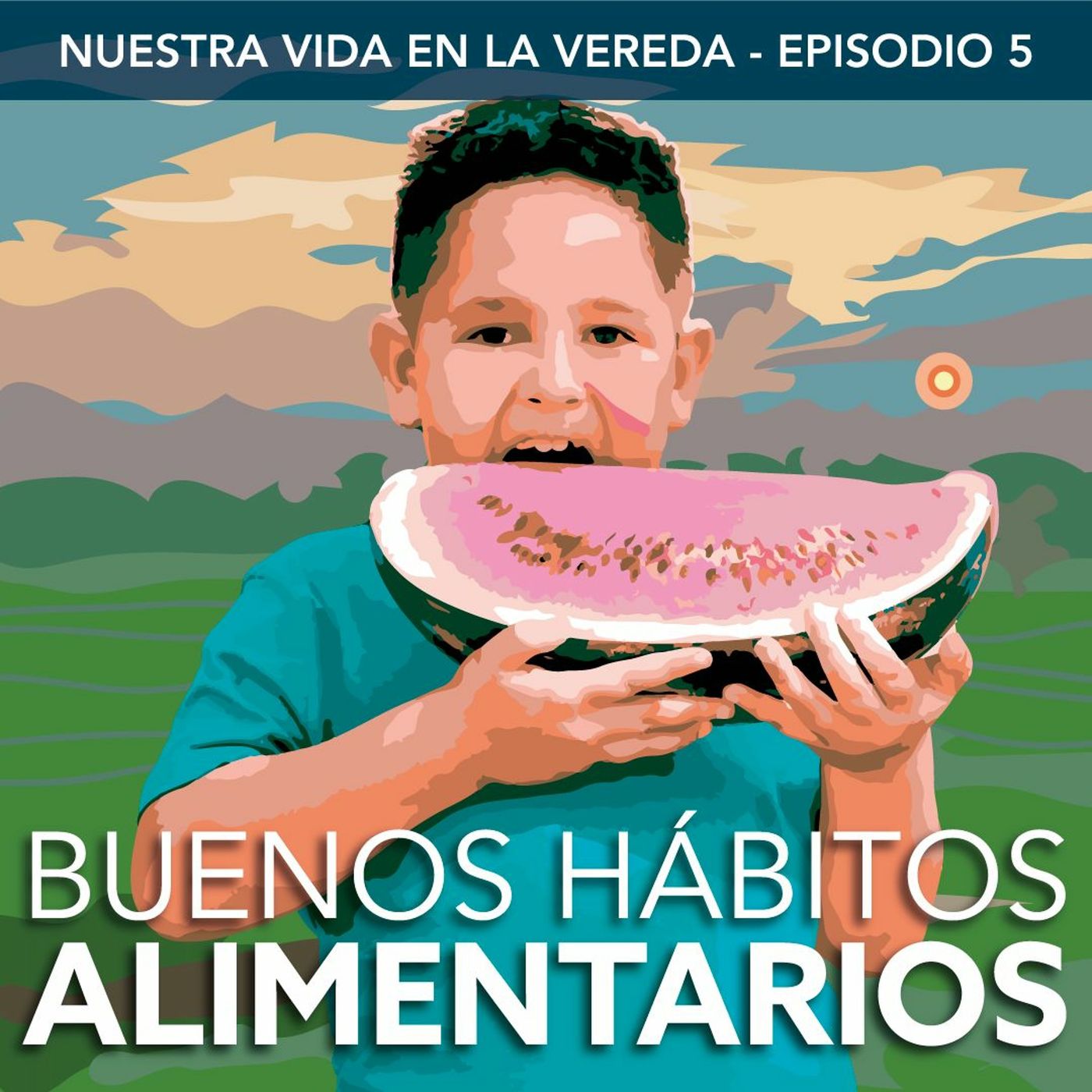 Buenos hábitos alimentarios para prevenir el exceso de peso | Nuestra Vida En La Vereda Ep. 5 episode artwork
