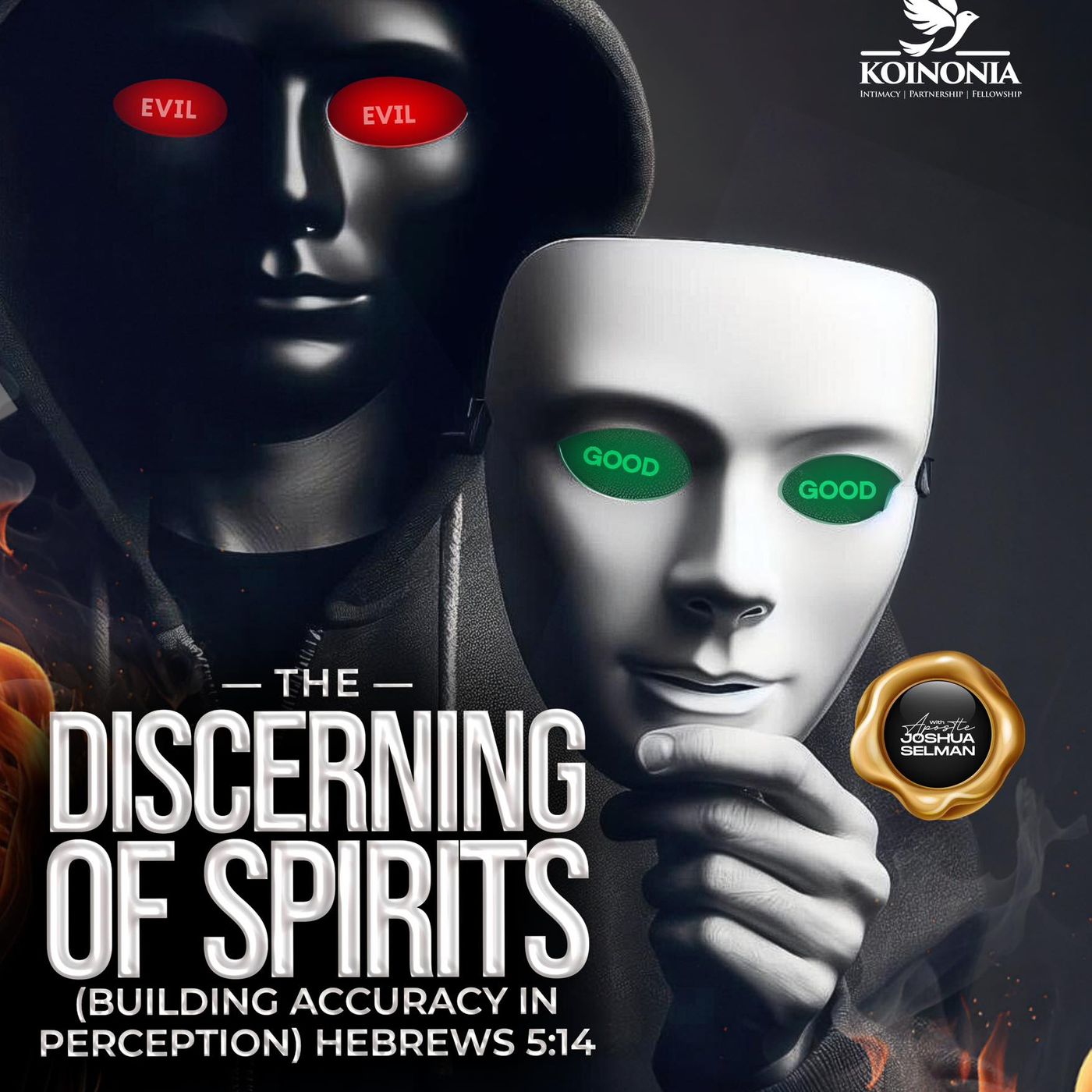 THE DISCERNING OF SPIRITS (BUILDING ACCURACY IN PERCEPTION) WITH APOSTLE JOSHUA SELMAN
