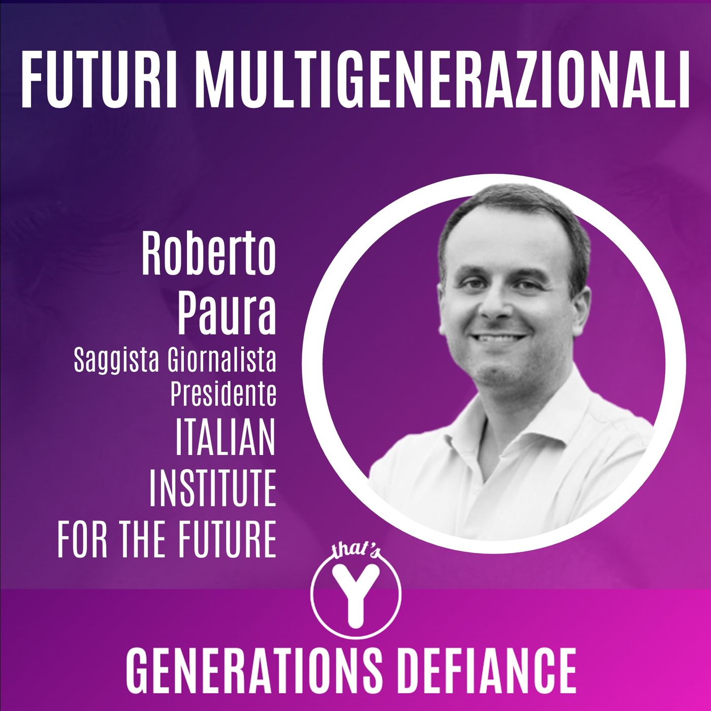 "Futuri Multigenerazionali" con Roberto Paura [Generations Defiance]