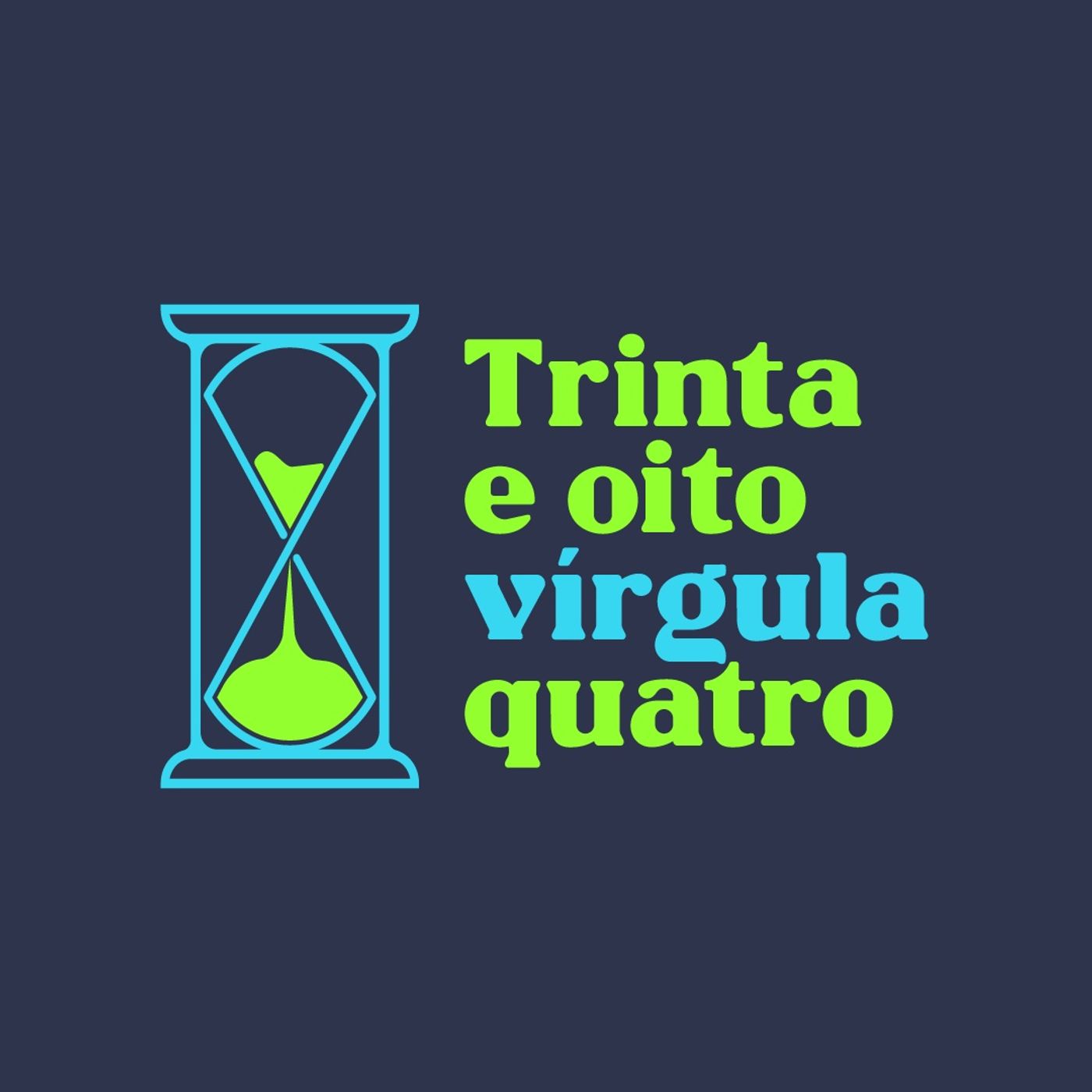 Trinta e oito vírgula quatro