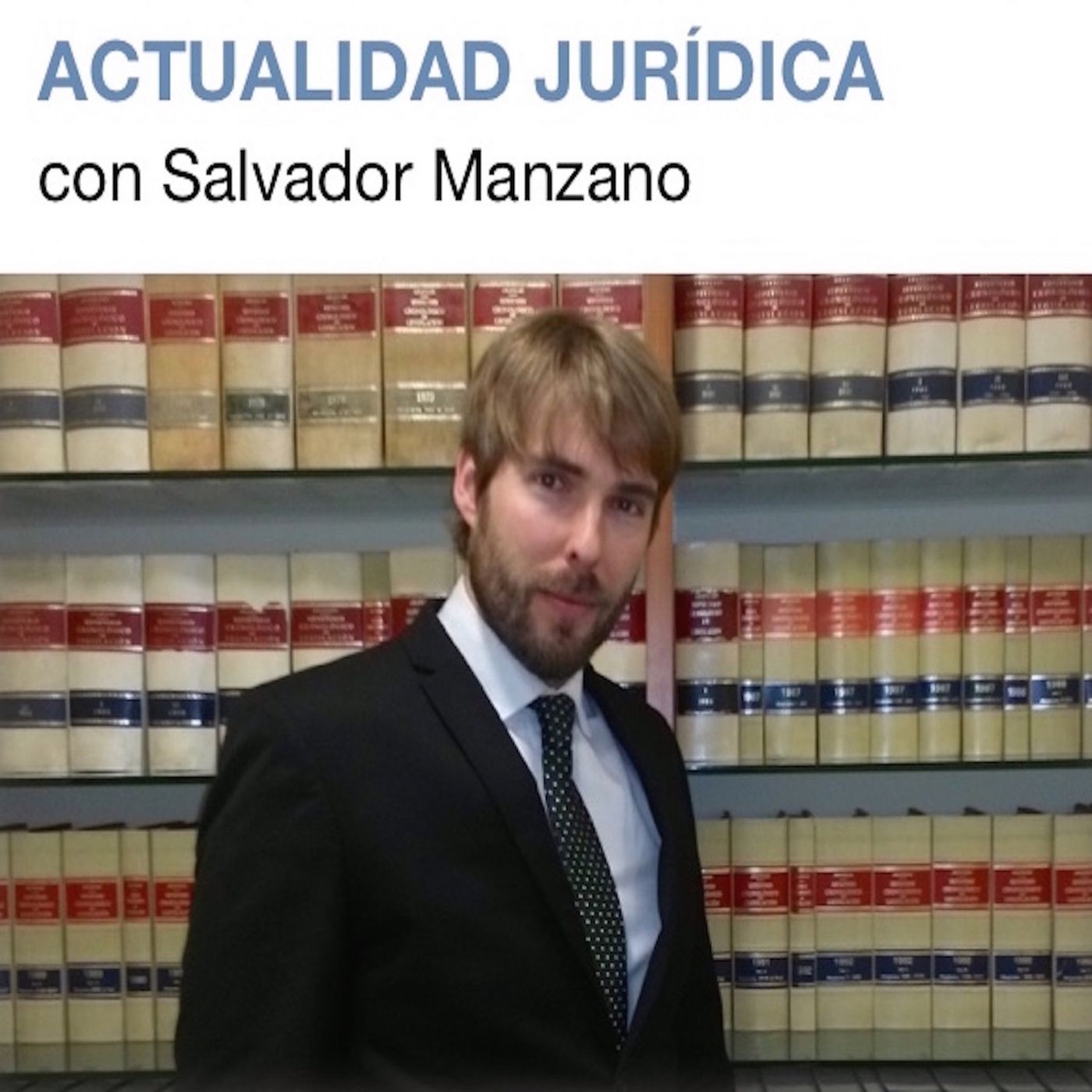 Actualidad Jurídica con Salvador Manzano