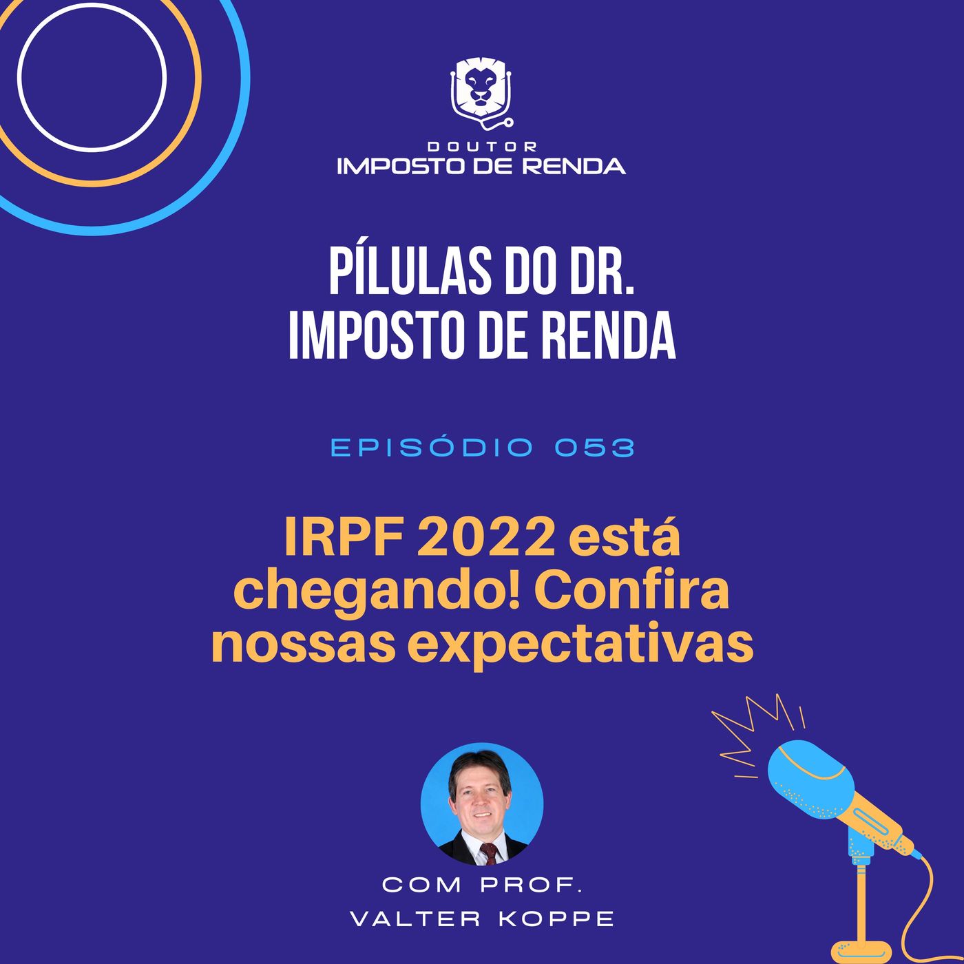 PDIR #053 – IRPF 2022 está chegando! Confira nossas expectativas.