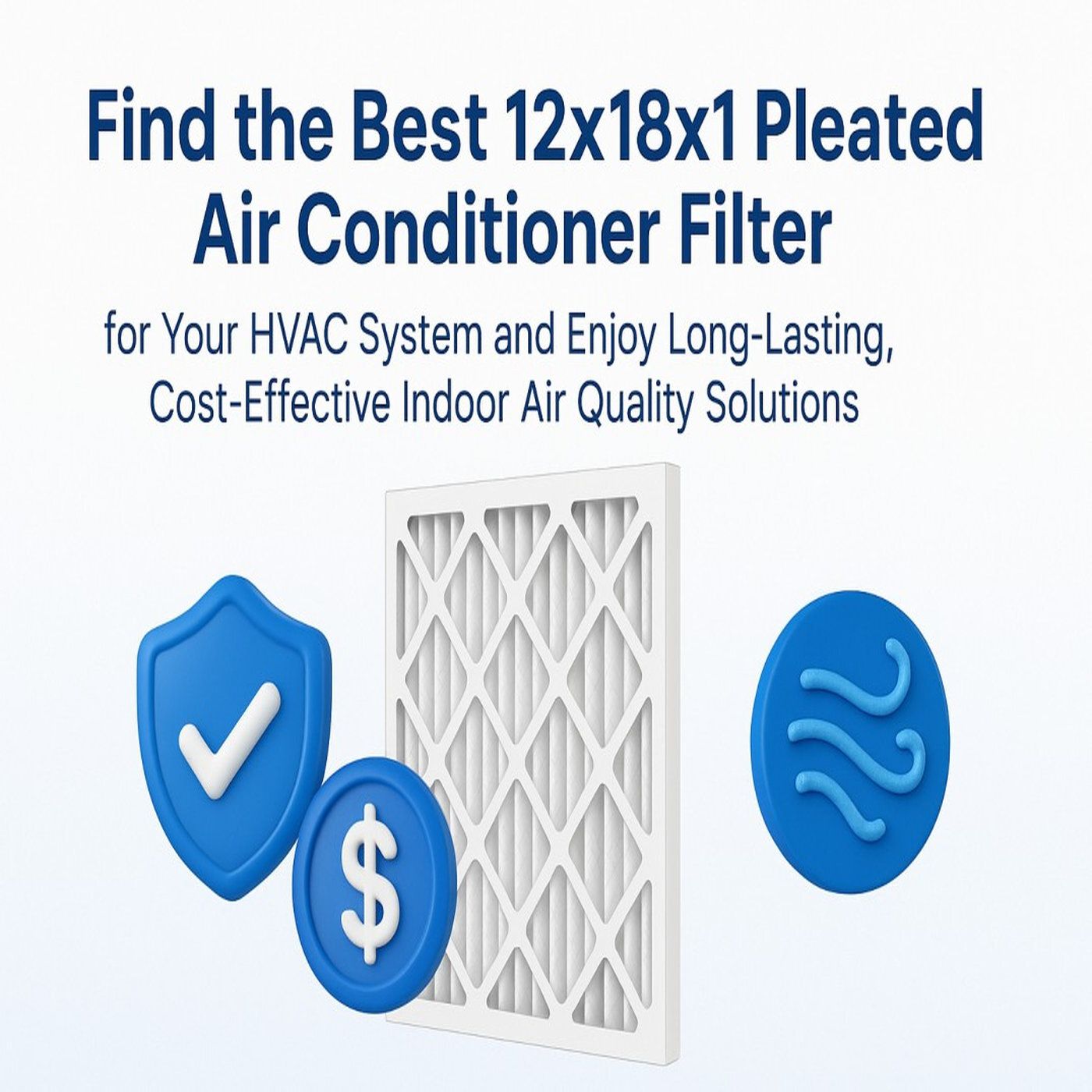 Find the Best 12x18x1 Pleated Air Conditioner Filter for Your HVAC System and Enjoy Long-Lasting, Cost-Effective Indoor Air Quality Solution episode artwork
