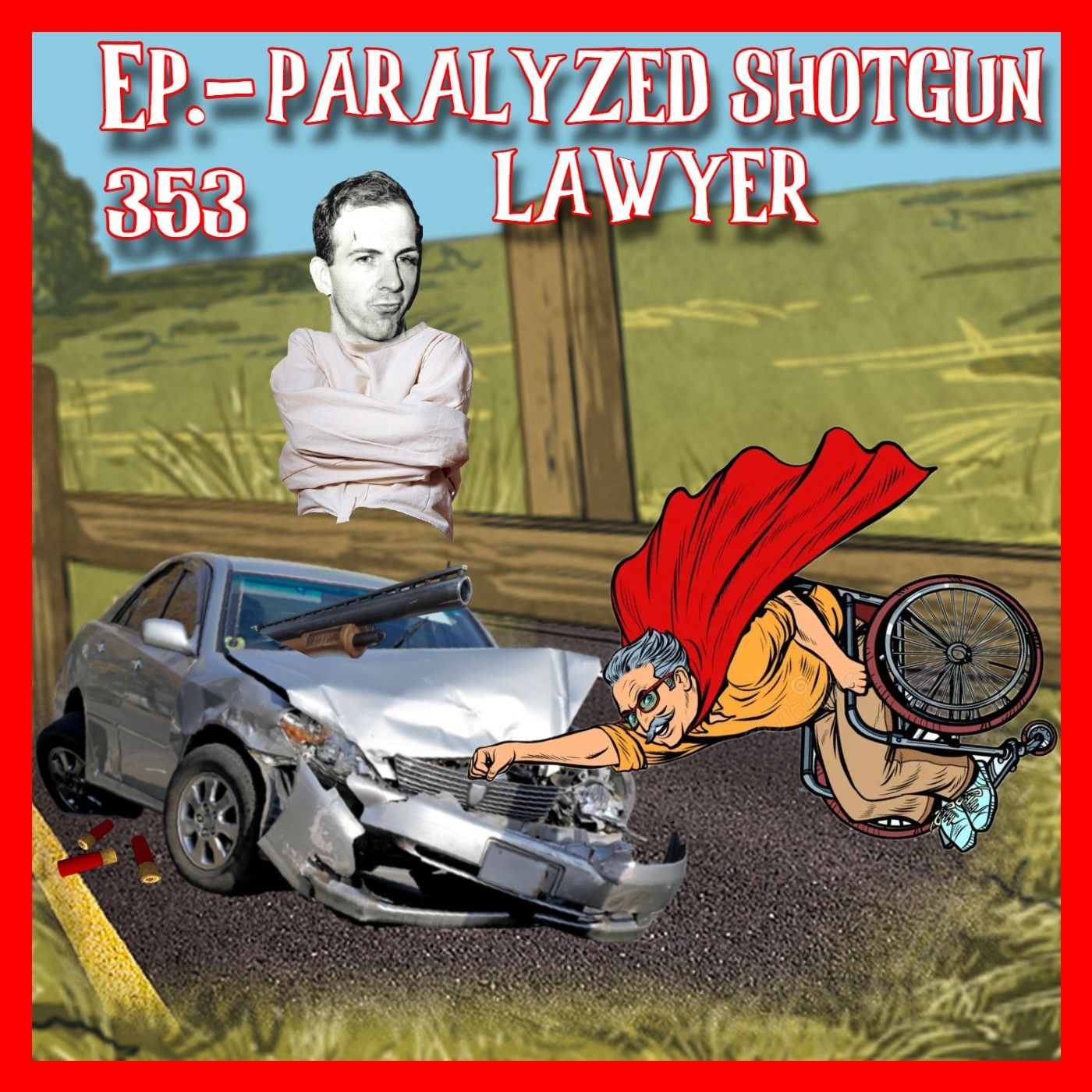 JFK ASSASSINATION - Ep. 353 - Paralyzed Shotgun Lawyer