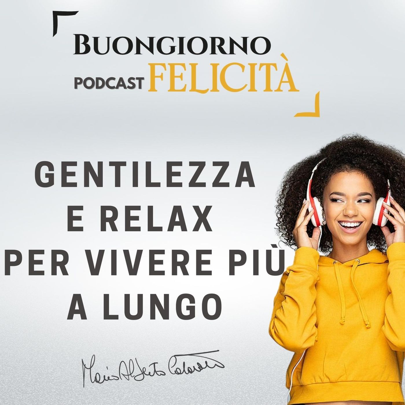 #966 - Gentilezza e relax per vivere più a lungo | Buongiorno Felicità episode artwork