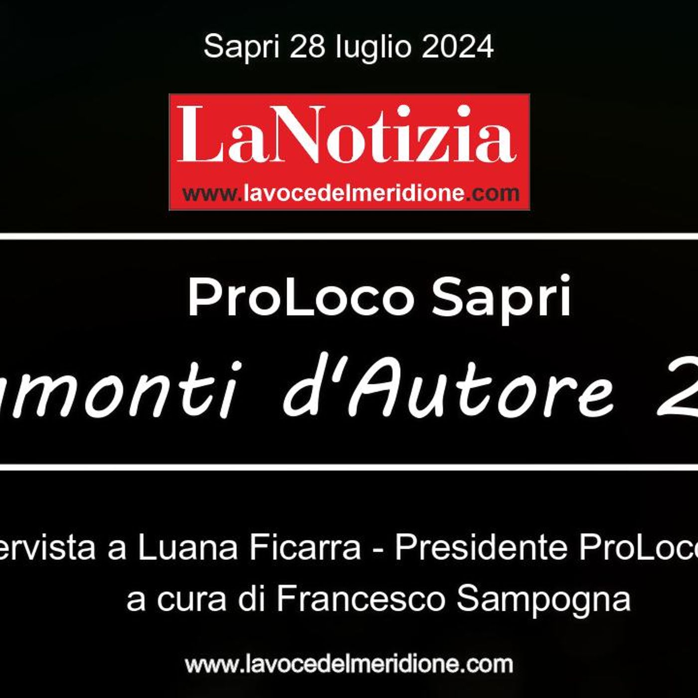 28 luglio 2024 - LaNotizia di LaVoce24 TV – ProLoco SAPRI “TRAMONTI D’AUTORE 2024” intervista a Luana Ficarra, presidente ProLoco episode artwork