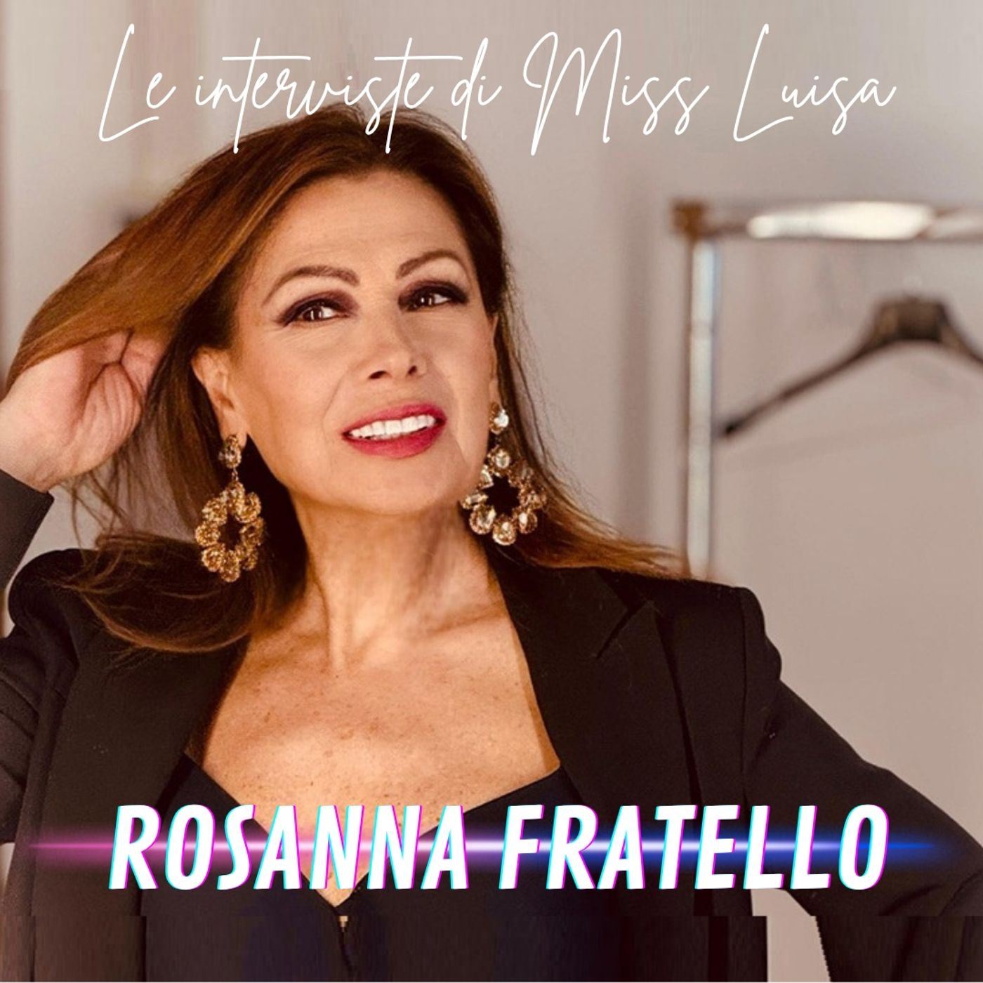 Le interviste di Miss Luisa 17.06.2026 con ROSANNA FRATELLO episode artwork