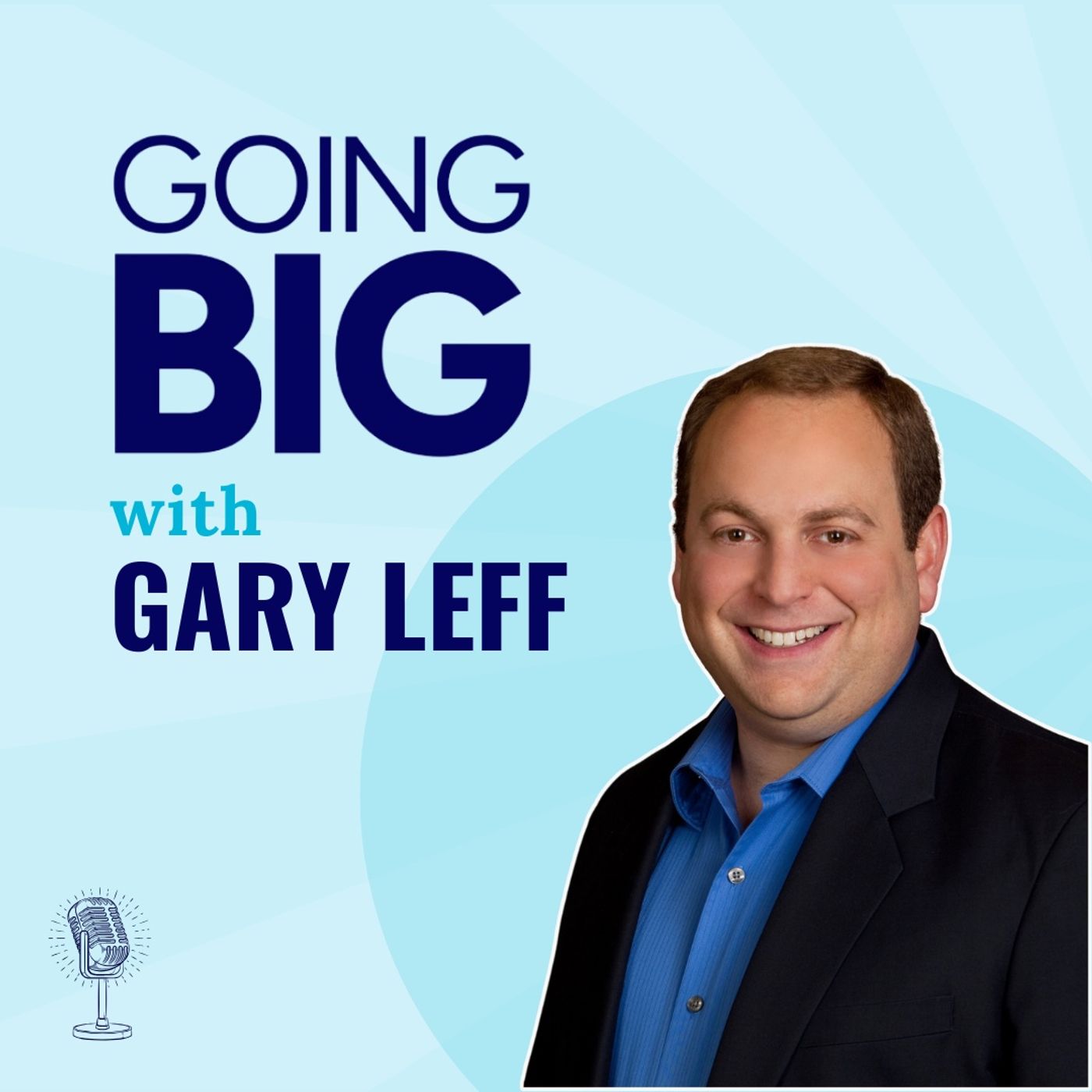Going Big! with Kevin Gentry