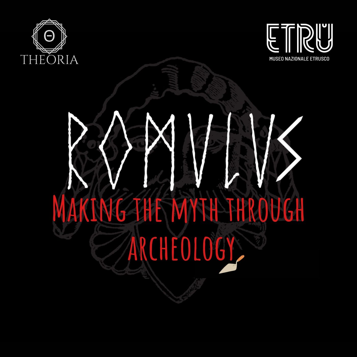Romulus- Making the Myth through Archeology