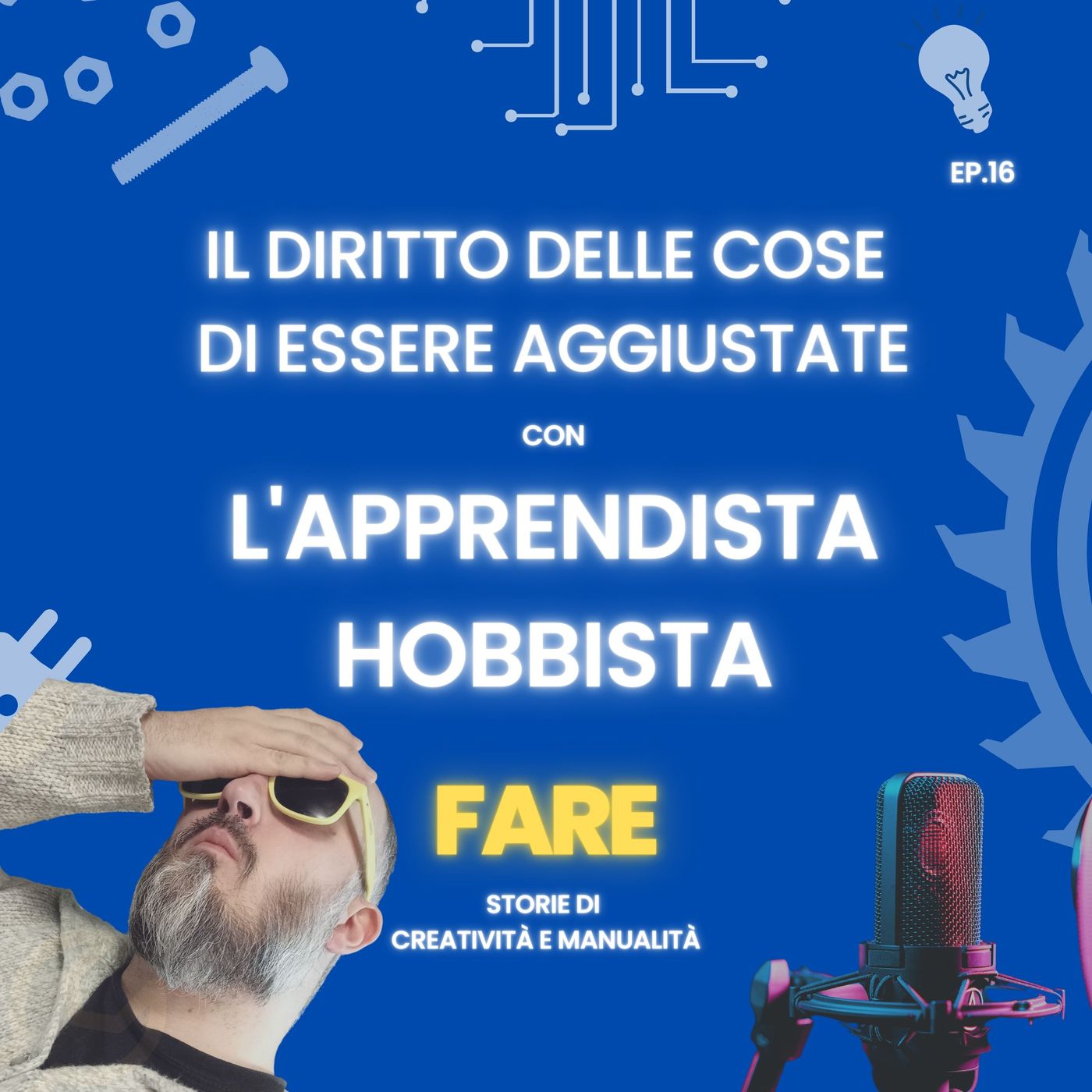 FARE - Il podcast sul Fai Da Te