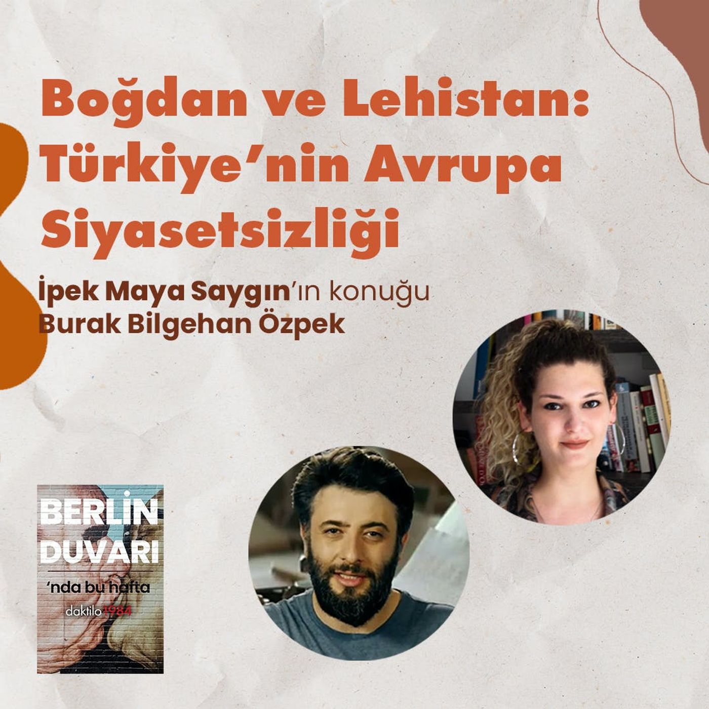 Boğdan ve Lehistan: Türkiye’nin Avrupa Siyasetsizliği | Konuk: Bilgehan Özpek | Berlin Duvarı #2 episode artwork