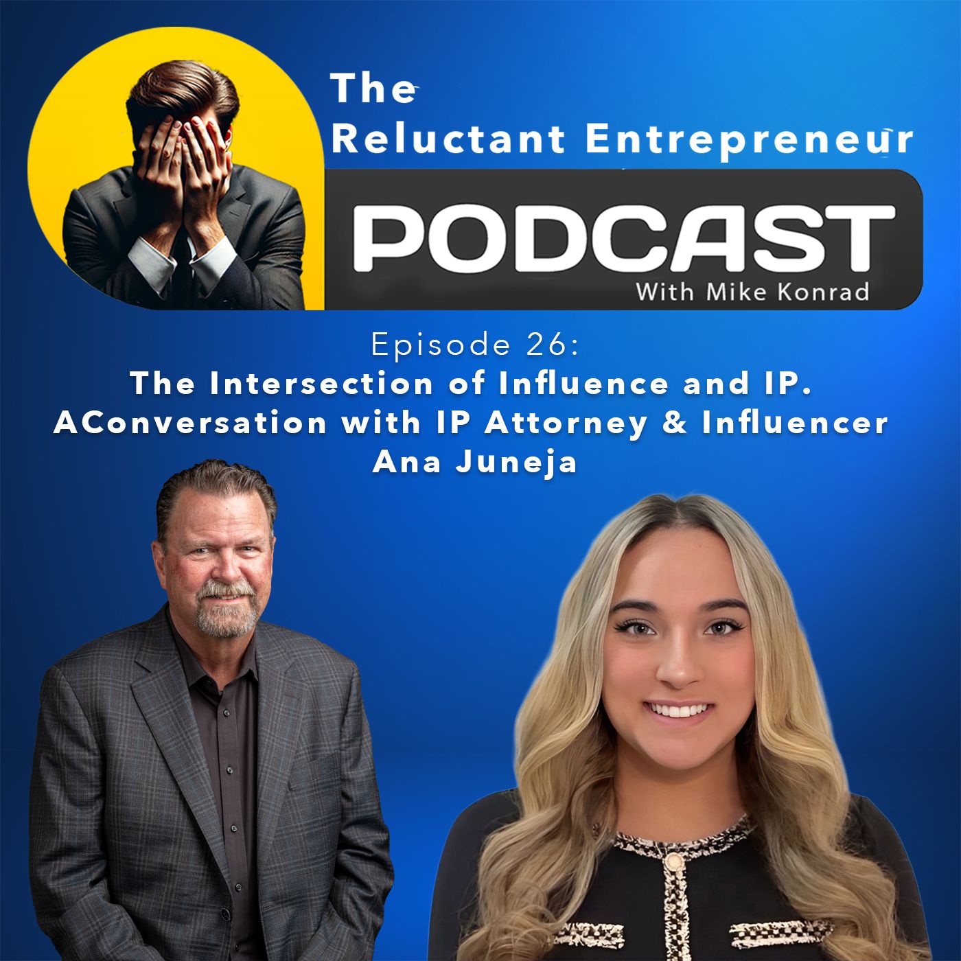 The Intersection of Influence and IP. A Conversation with IP Attorney & Influencer - Ana Juneja