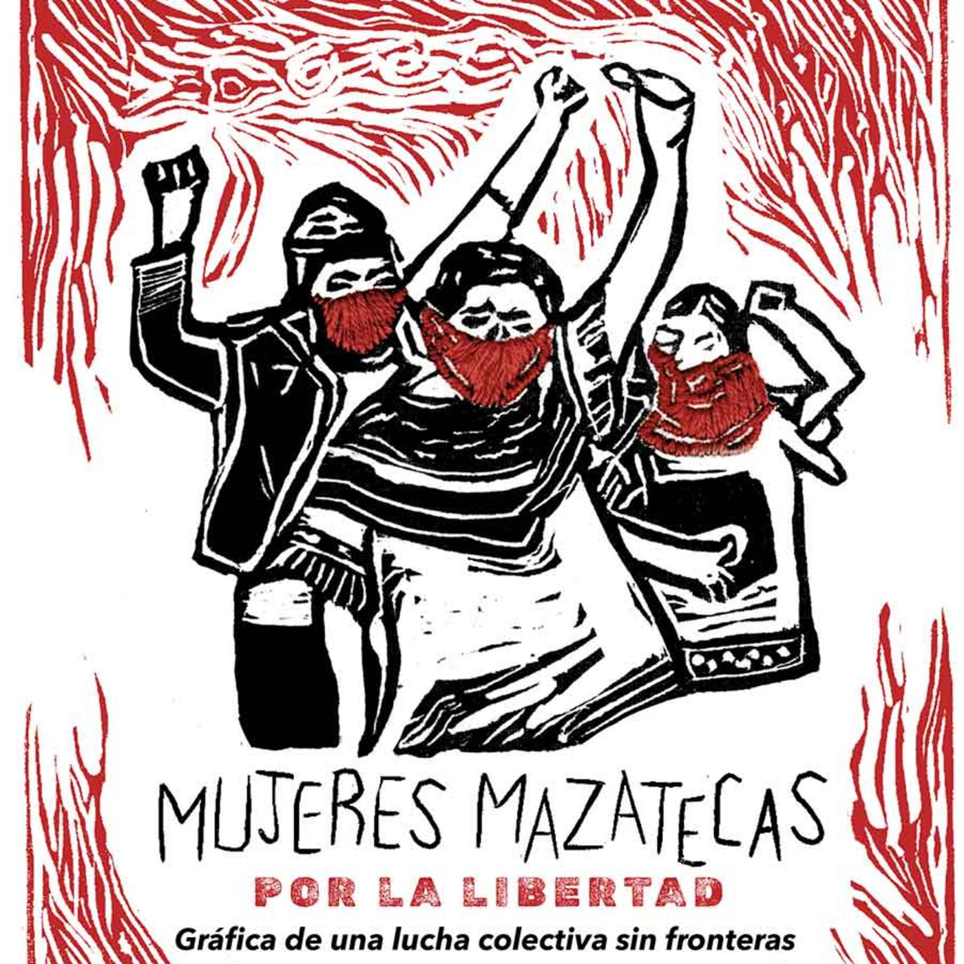 Mujeres Mazatecas por la Libertad: Gráfica contra el cacicazgo en Eloxochitlán episode artwork