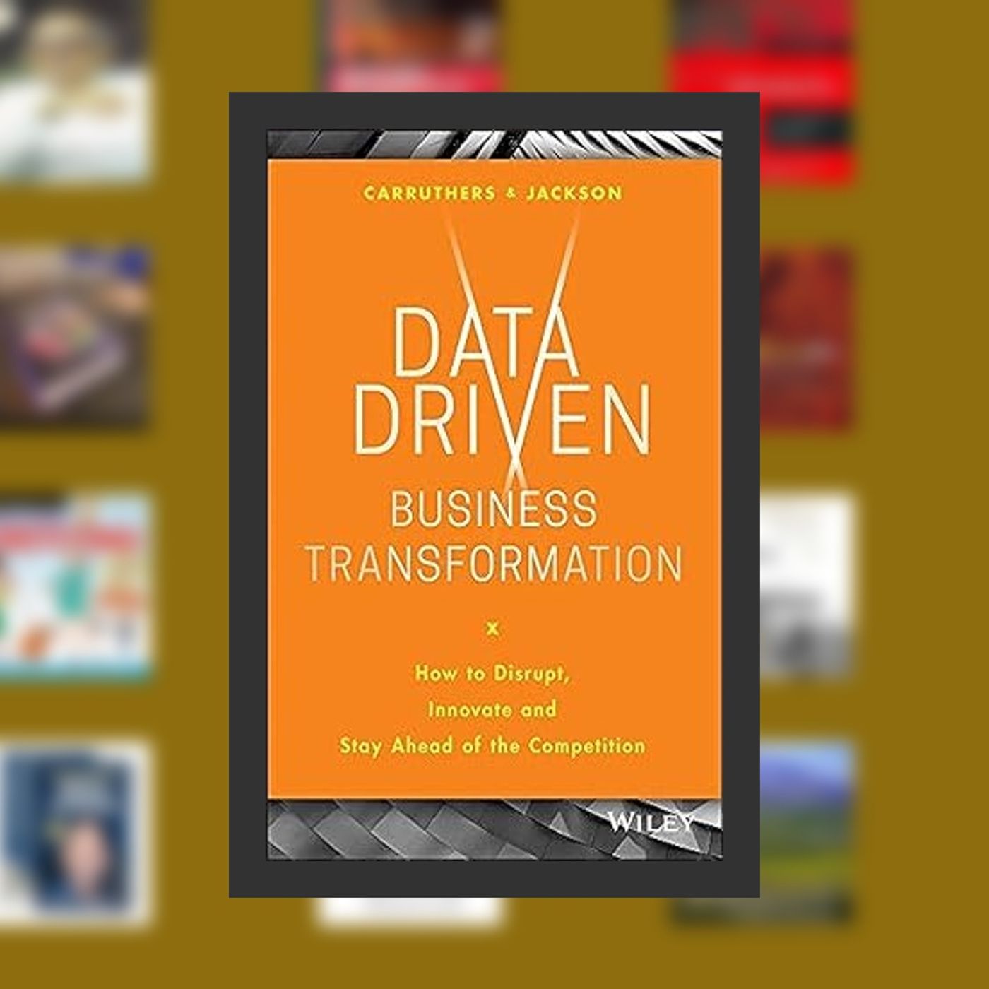 Read [Pdf]> Data Driven Business Transformation: How to Disrupt, Innovate and Stay Ahead of the Competition By  Peter Jackson (Aut episode artwork