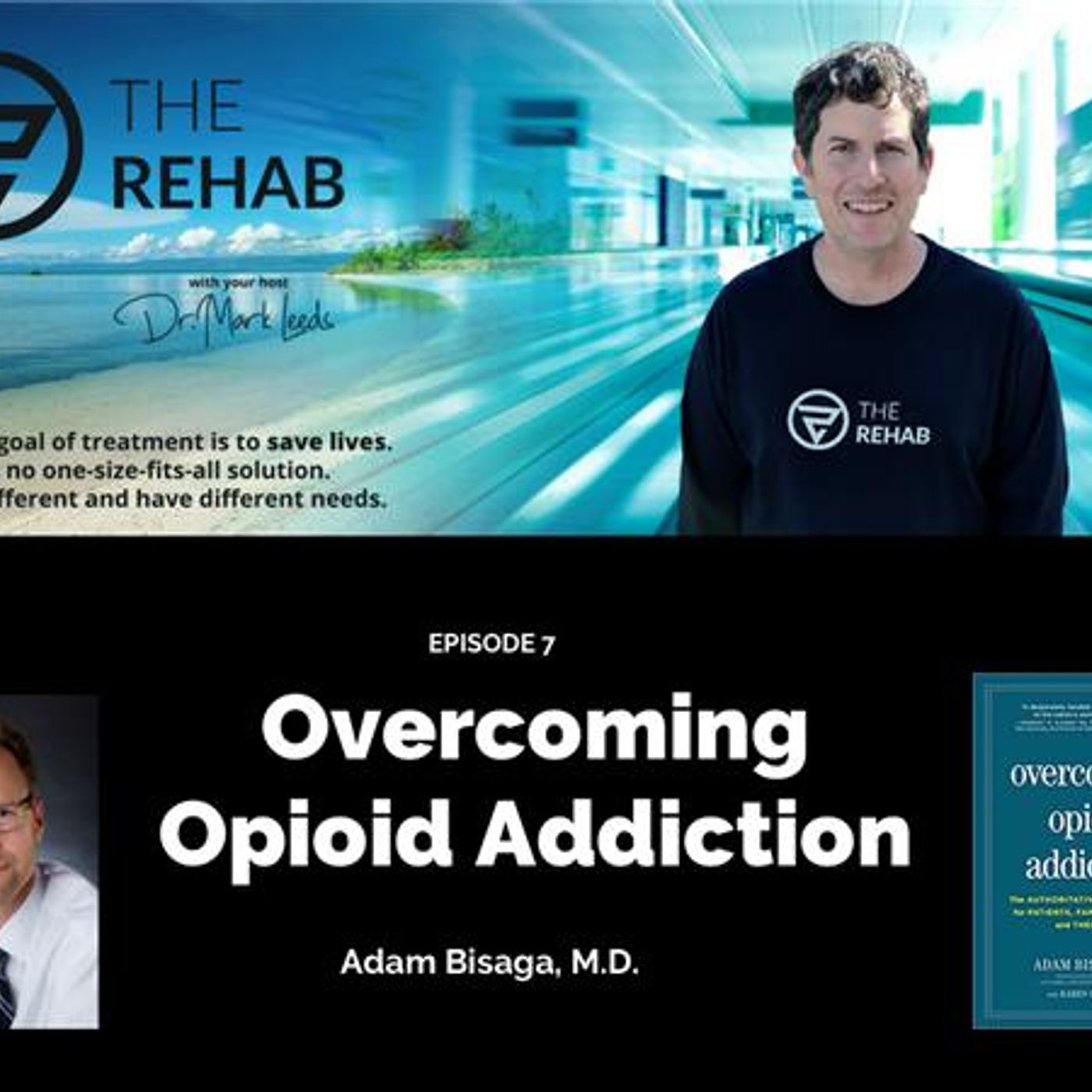 Adam Bisaga, MD: Overcoming Opioid Addiction episode artwork