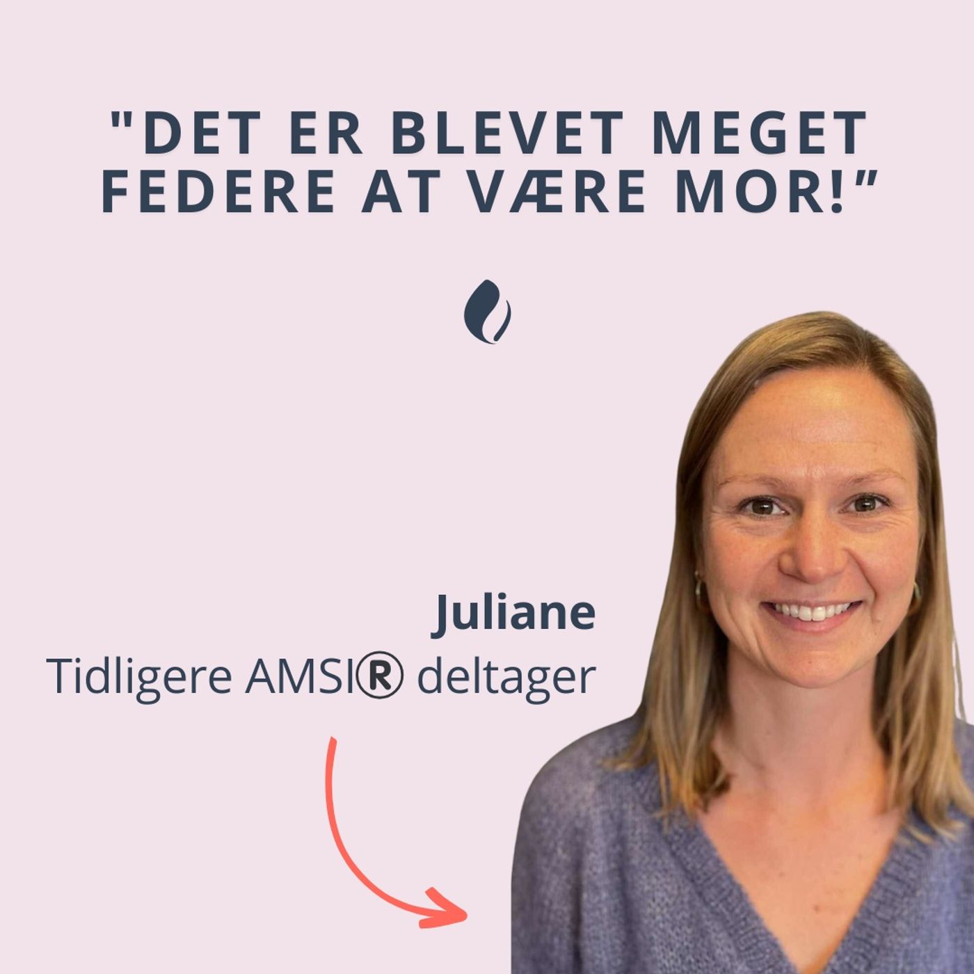 "Det er blevet meget federe at være mor!" Interview med Juliane "Det er blevet meget federe at være mor!" Interview med Juliane