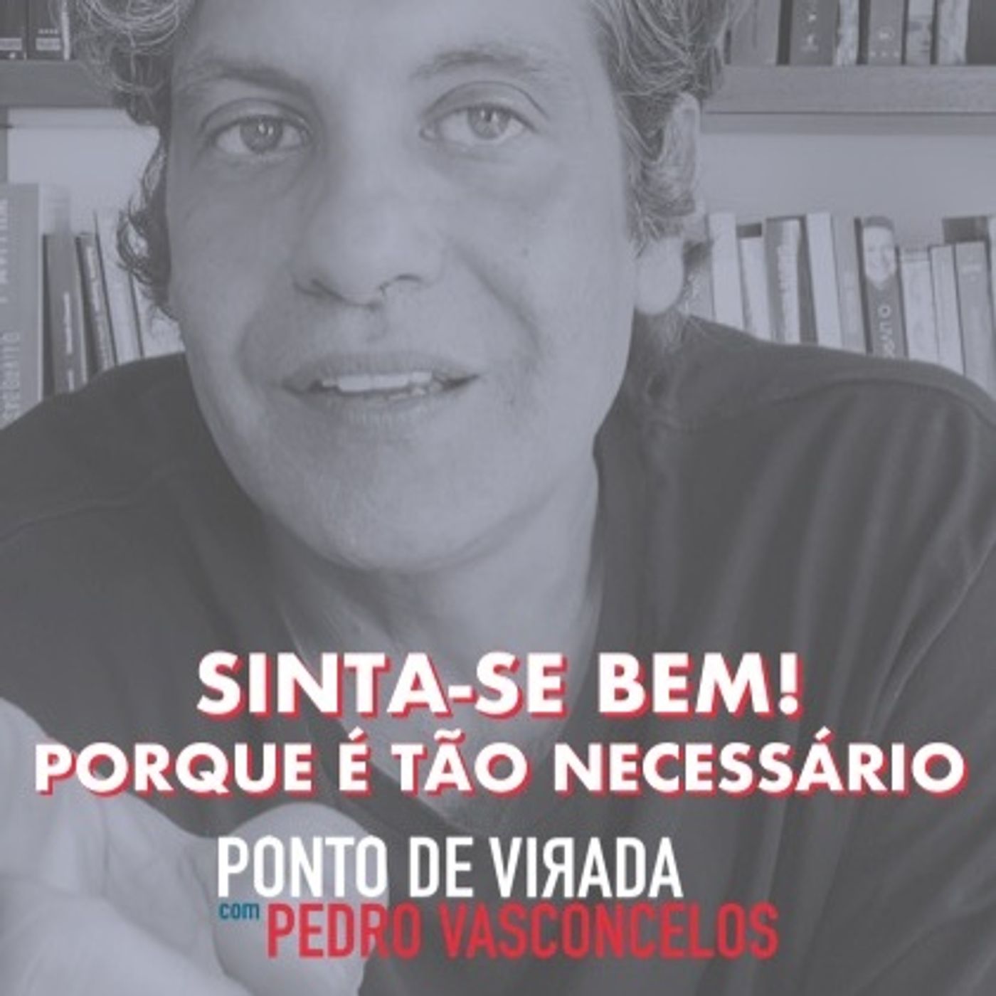 Sinta-se Bem! Porque É Tão Necessário episode artwork