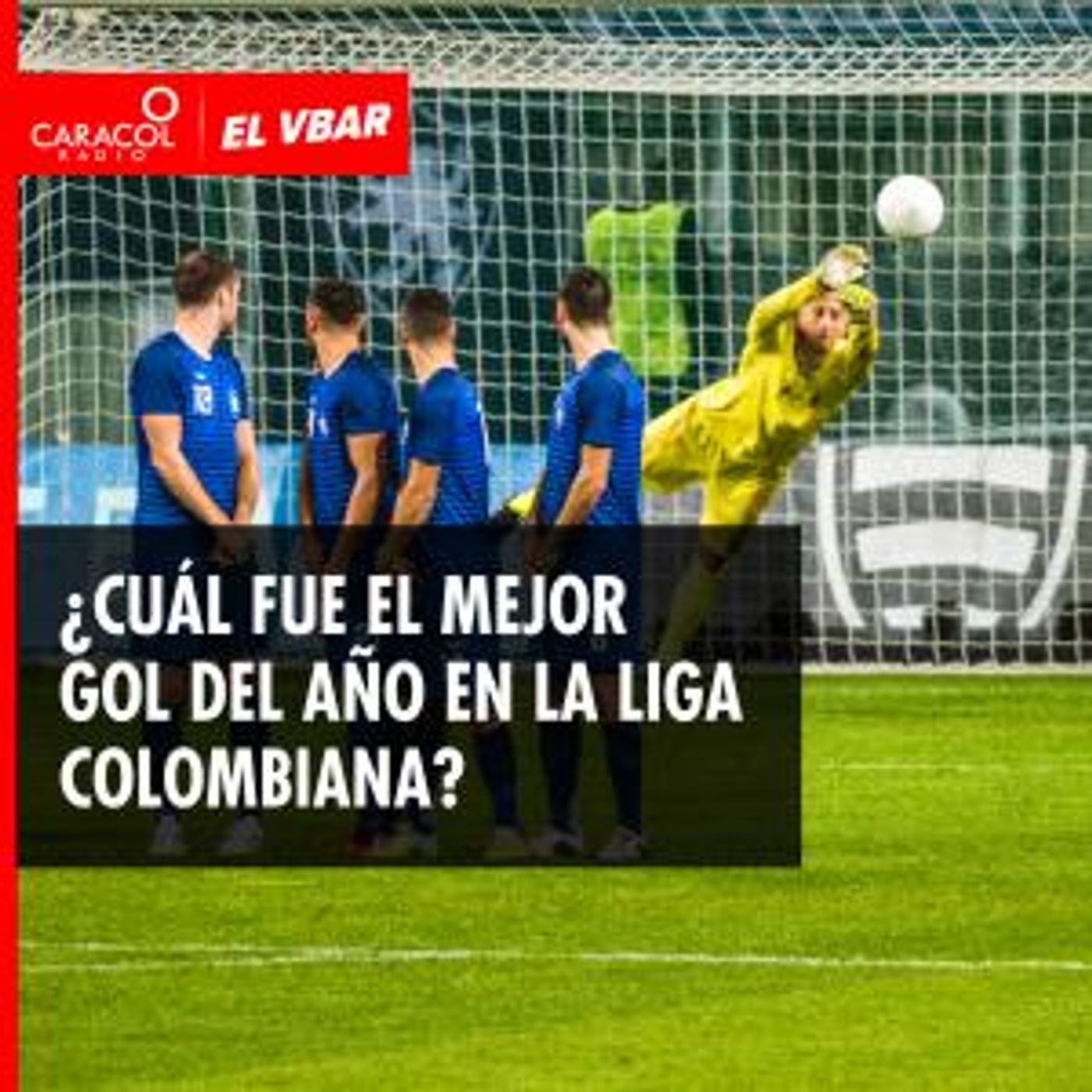 ¿Cuál fue el mejor gol del año en la liga colombiana?