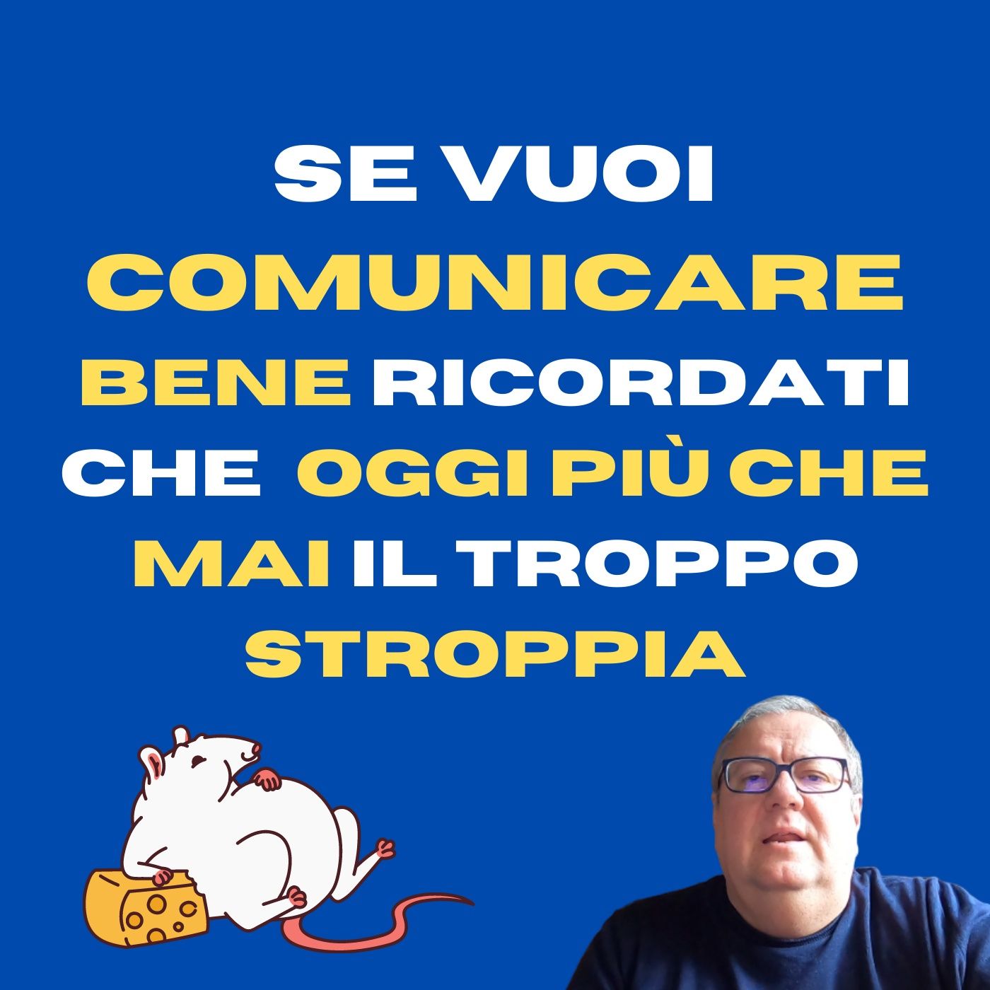 Il troppo stroppia (oggi più che mai)