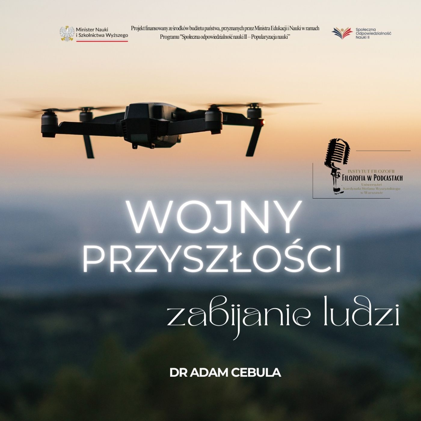 Zabijanie ludzi. Wojny przyszłości - dr Adam Cebula podcast artwork